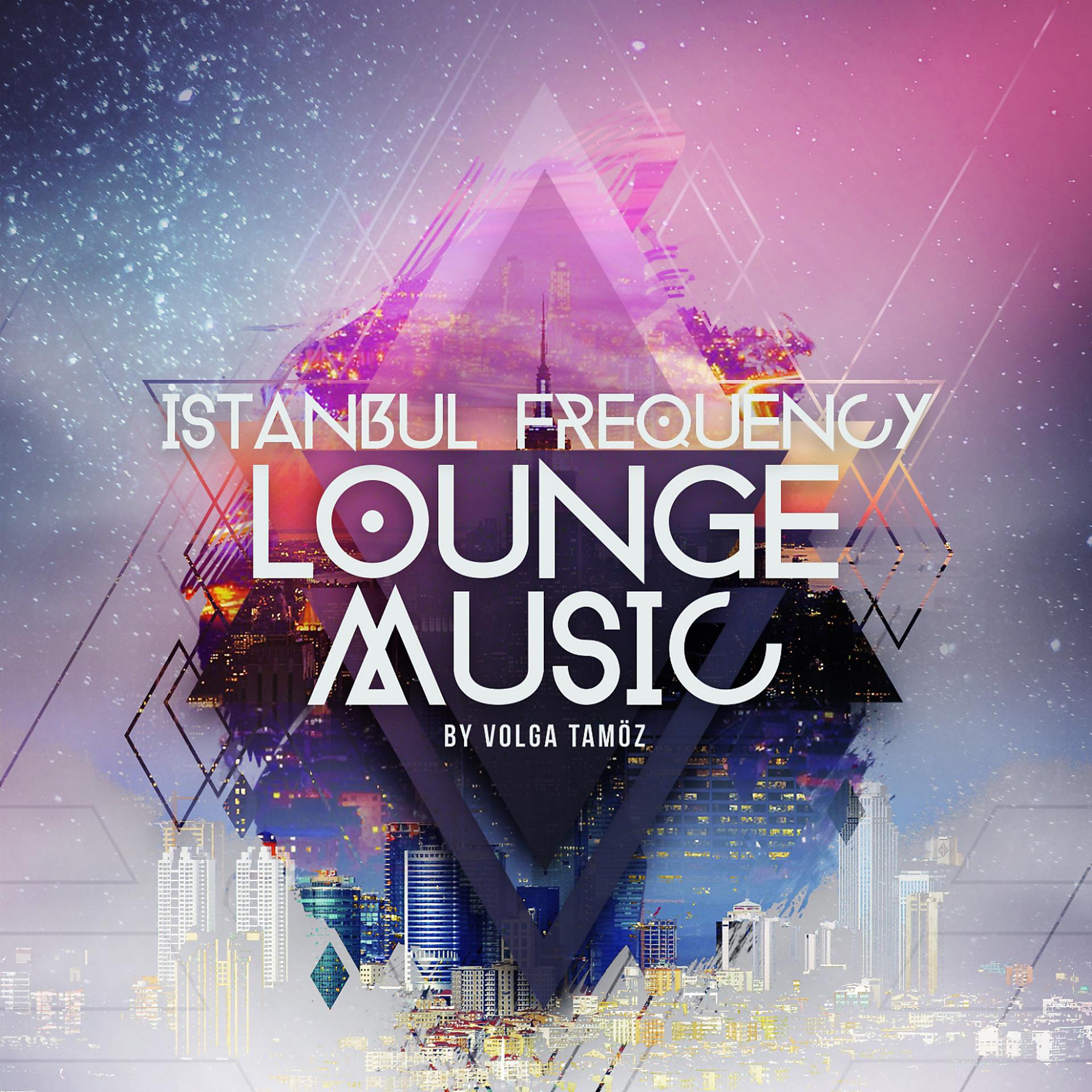 Постер альбома İstanbul Frequency Lounge Music