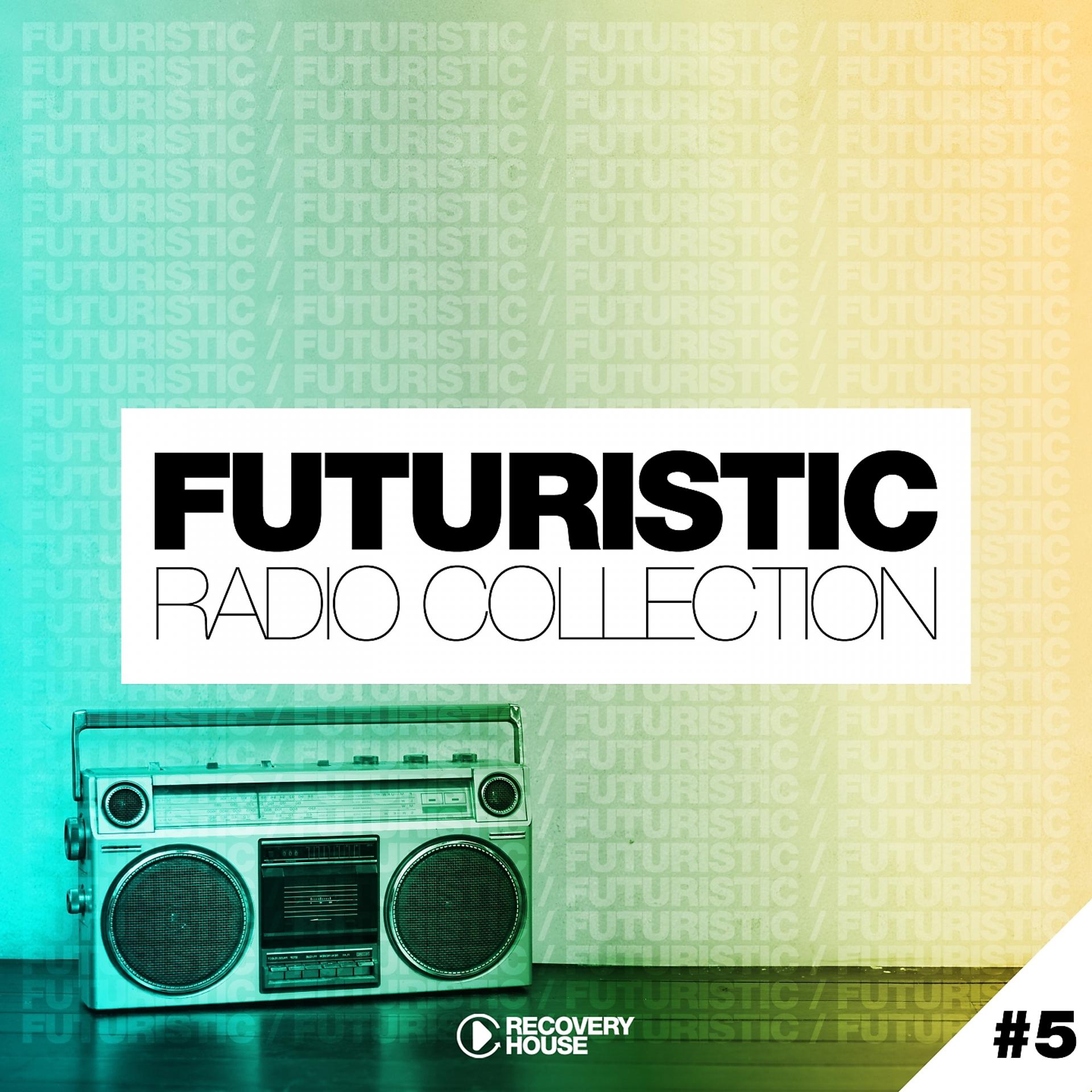 Постер альбома Futuristic Radio Collection #5