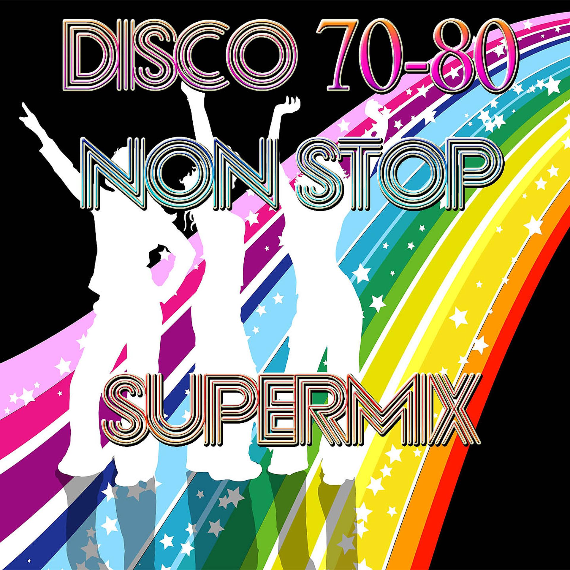 Постер альбома Disco 70-80 Non Stop Supermix