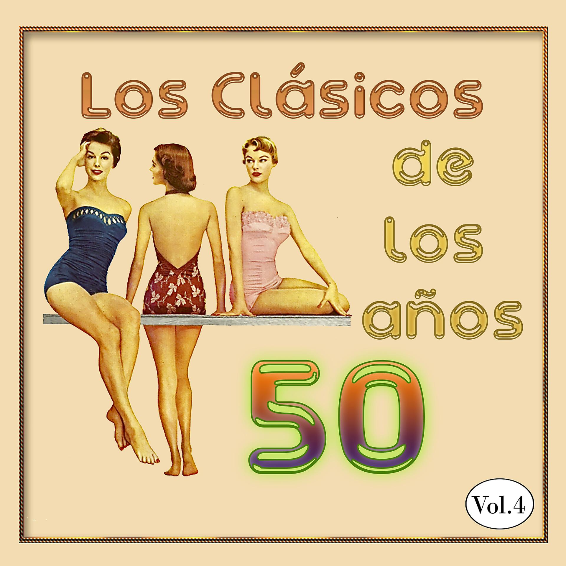 Постер альбома Los Clásicos De Los Años 50, Vol. 4