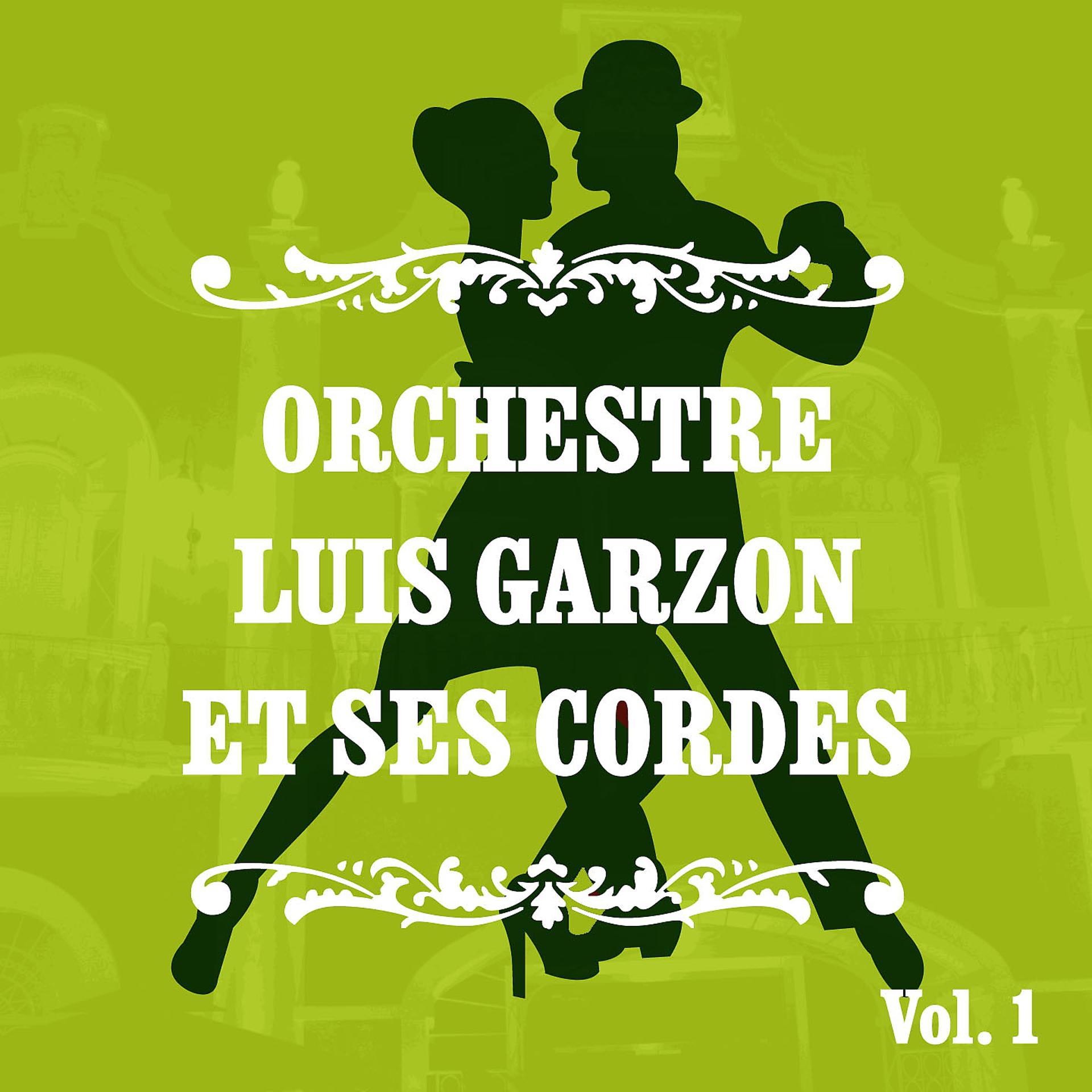 Постер альбома Orchestre Luis Garzon et ses cordes, Vol. 1