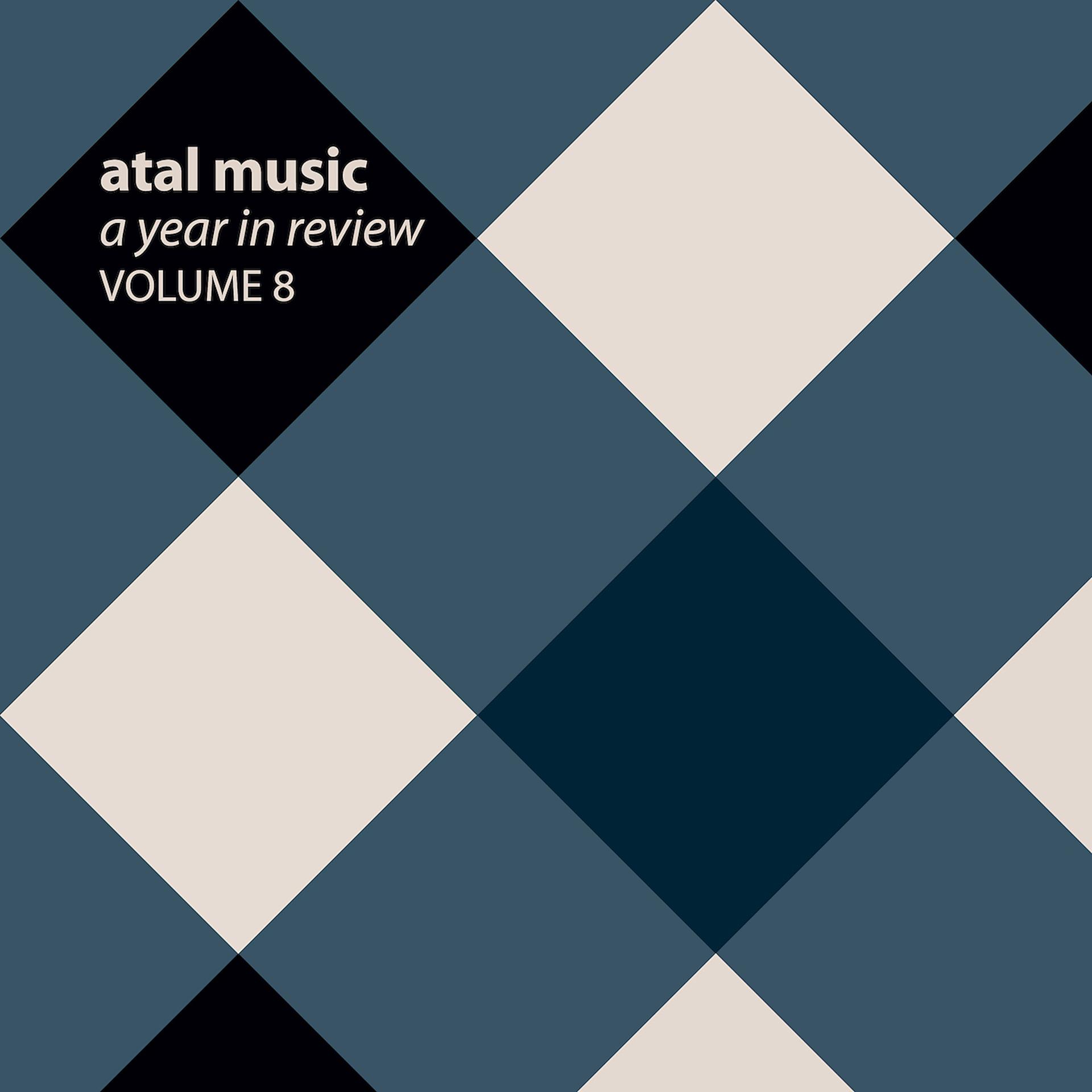 Постер альбома Atal Music a Year in Review, Vol. 8