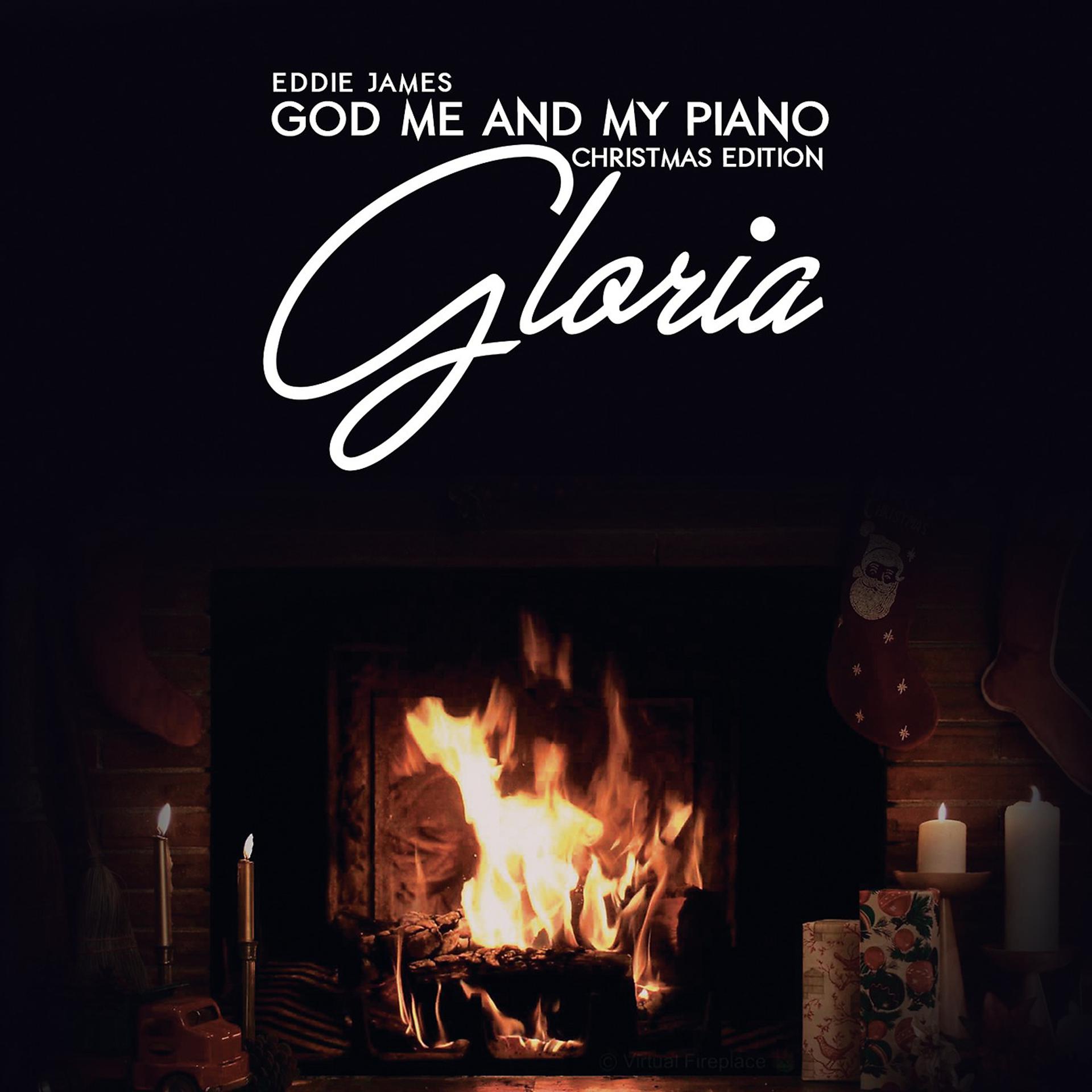 Постер альбома Gloria: God Me and My Piano (Christmas Edition)