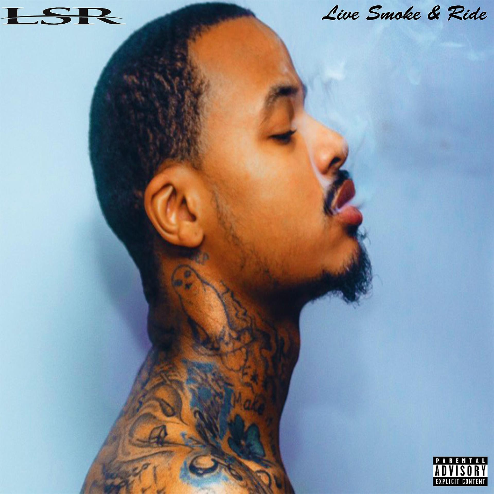 Постер альбома L.S.R. (Live, Smoke, & Ride)