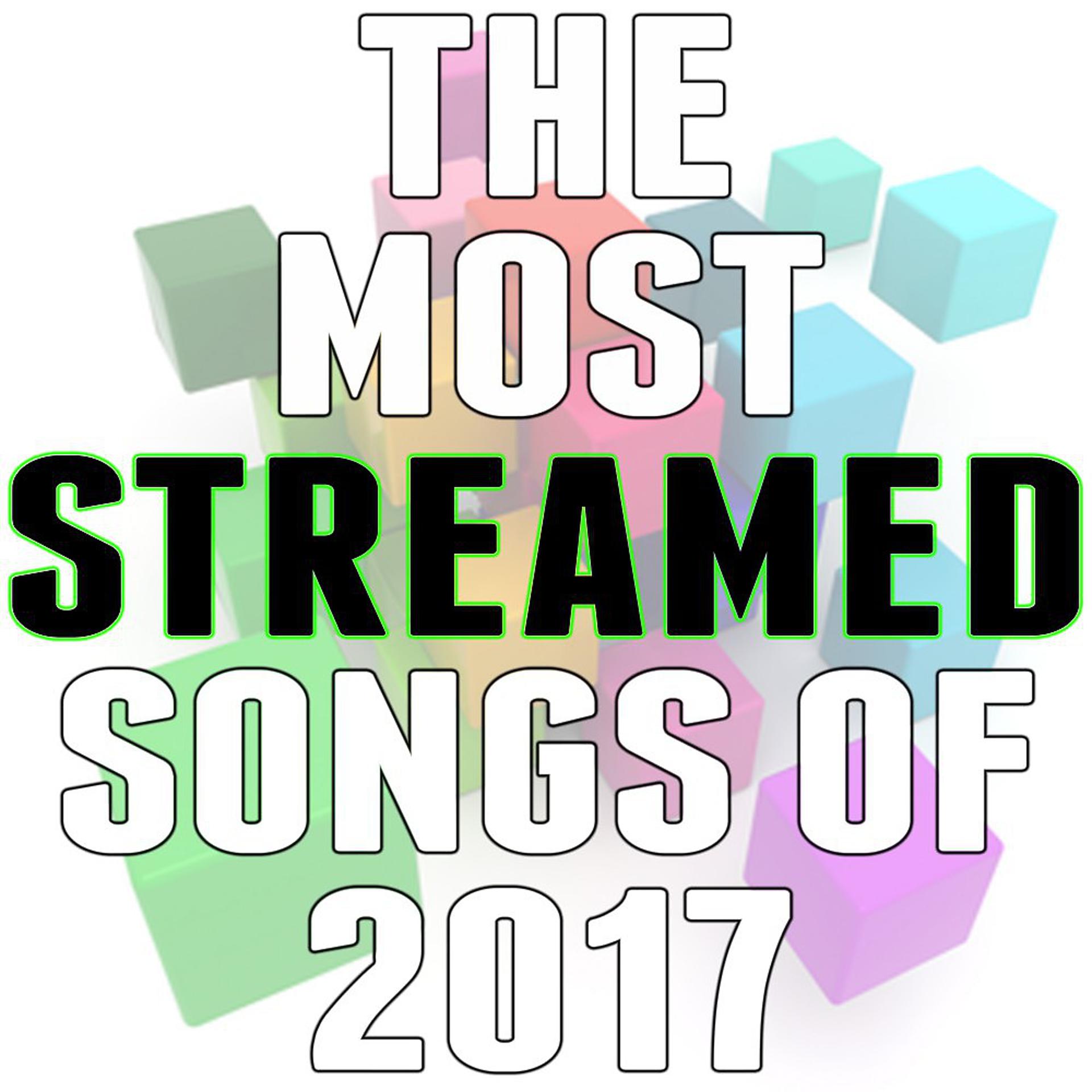 Постер альбома The Most Streamed Songs of 2017