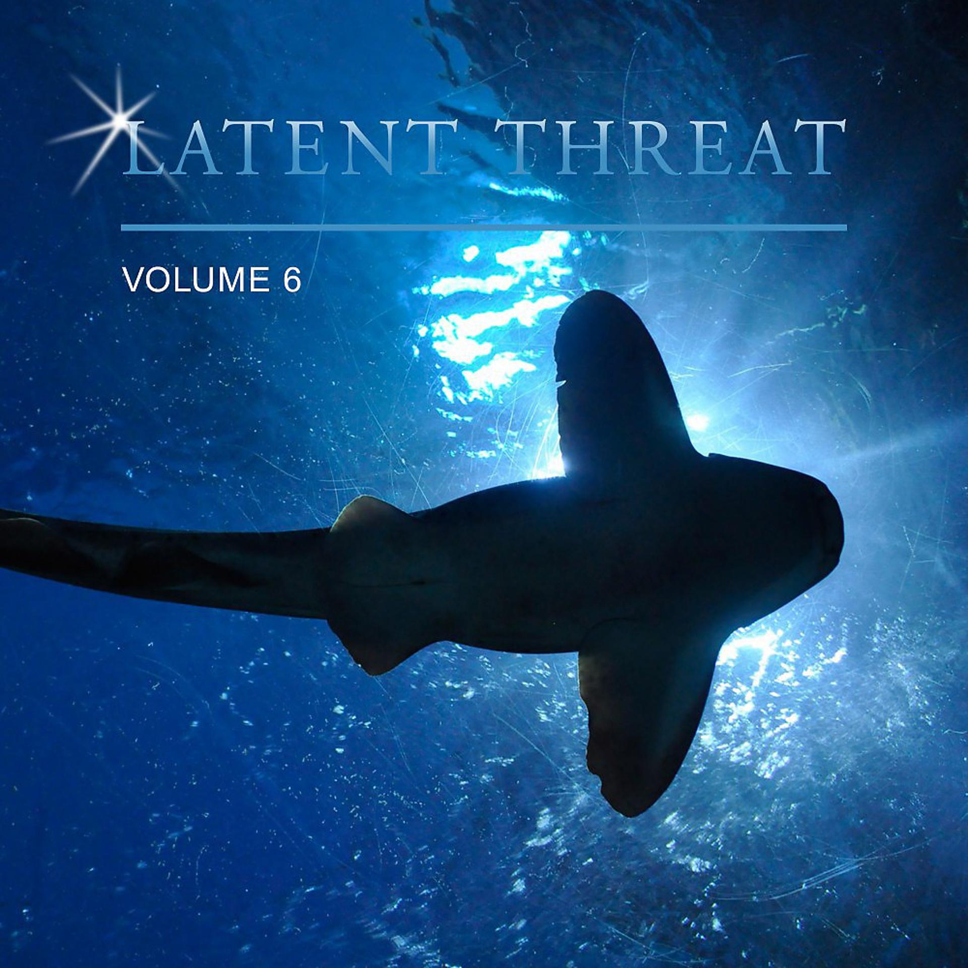 Постер альбома Latent Threat, Vol. 6
