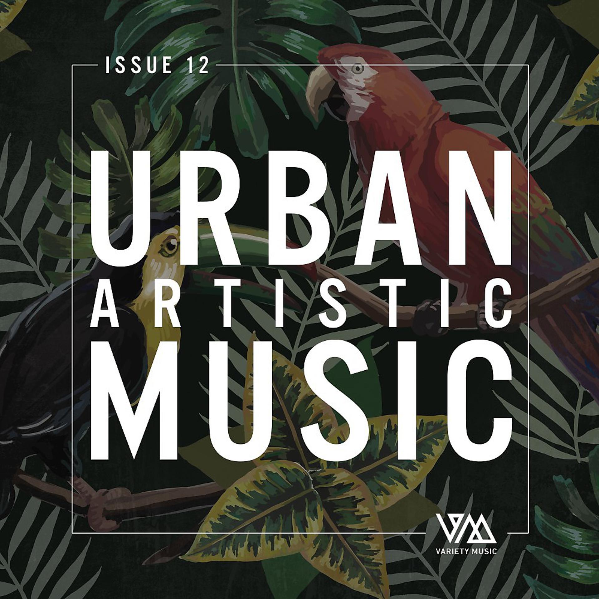 Постер альбома Urban Artistic Music Issue 12