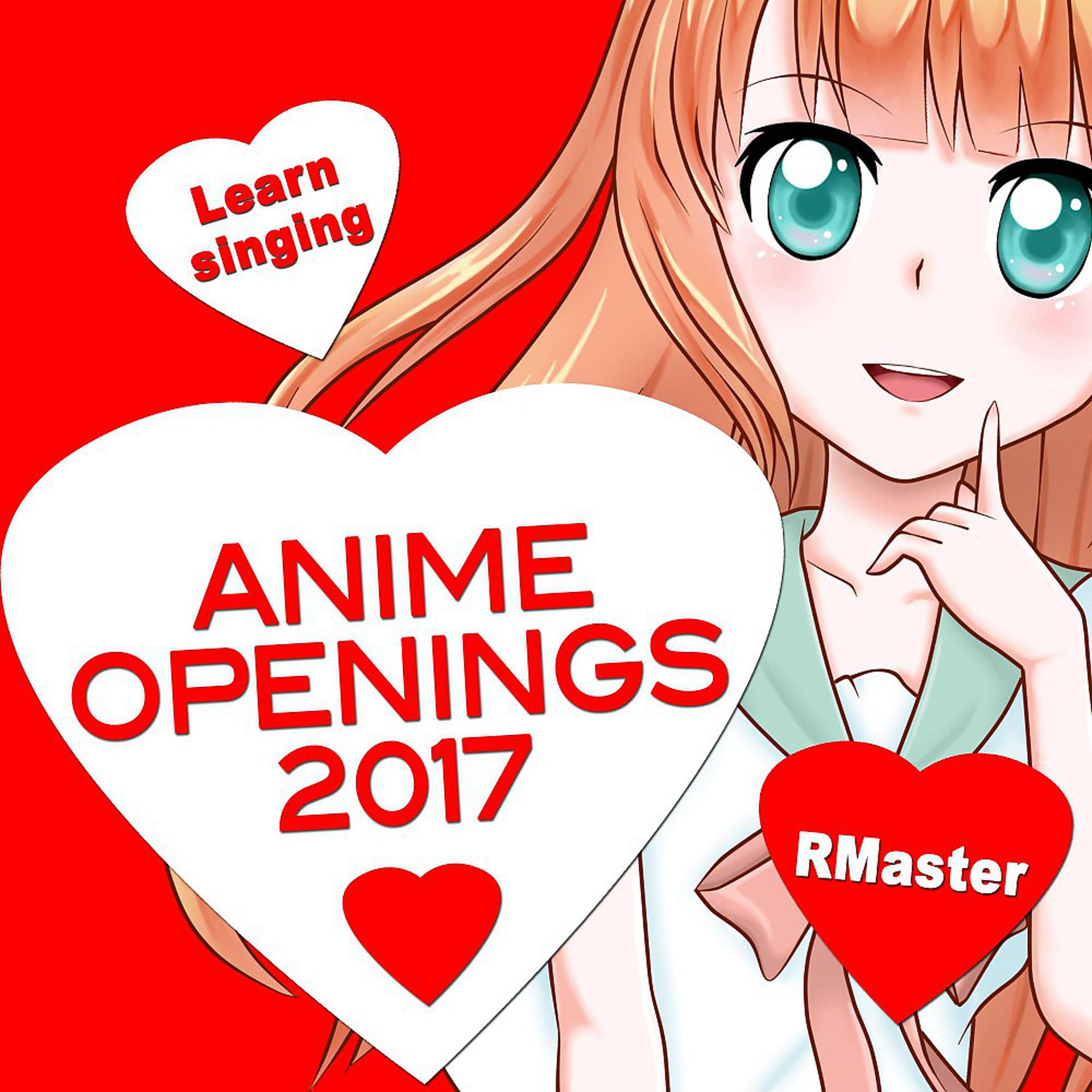Постер альбома Anime Openings 2017 (Learn Singing)
