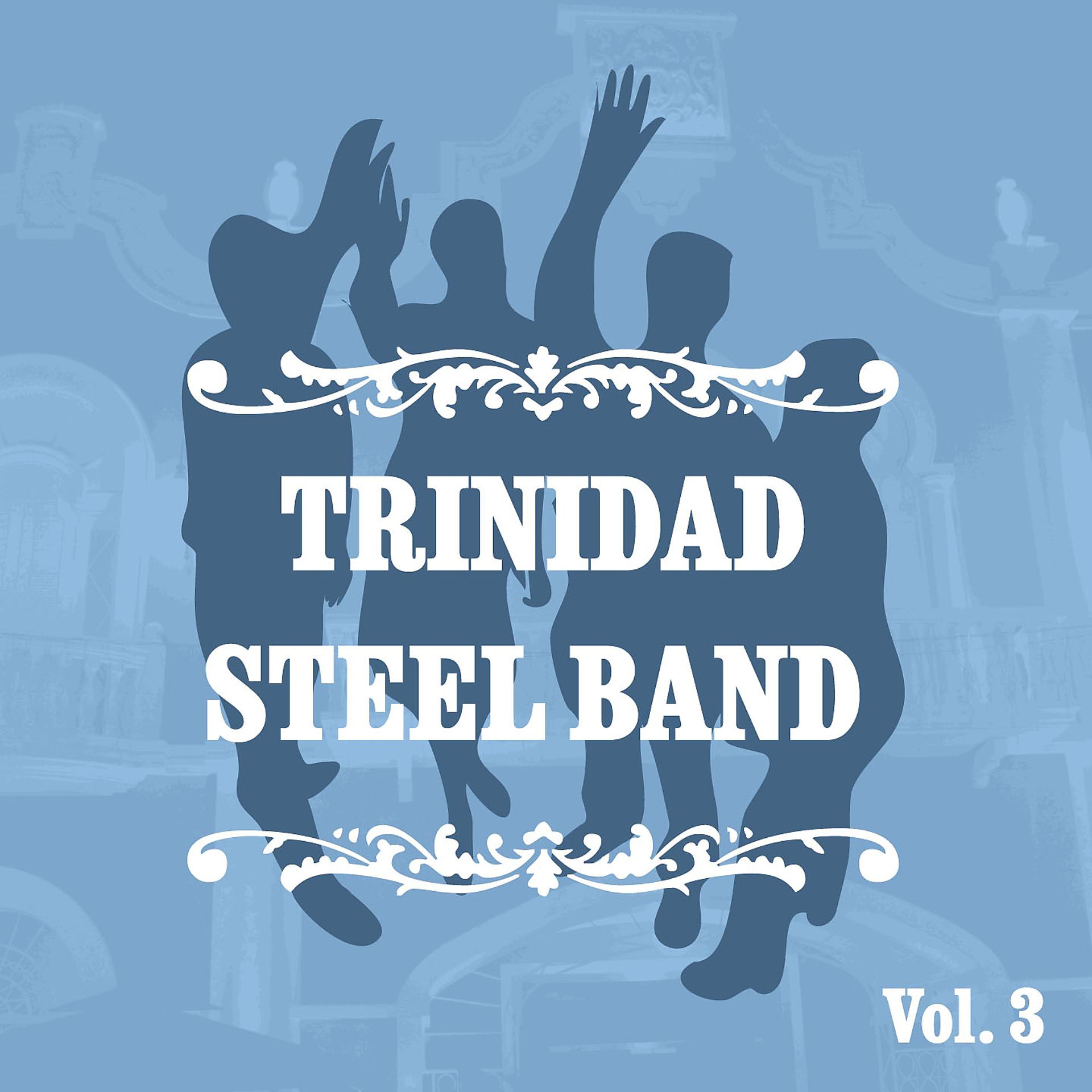 Постер альбома Trinidad Steel Band, Vol. 3