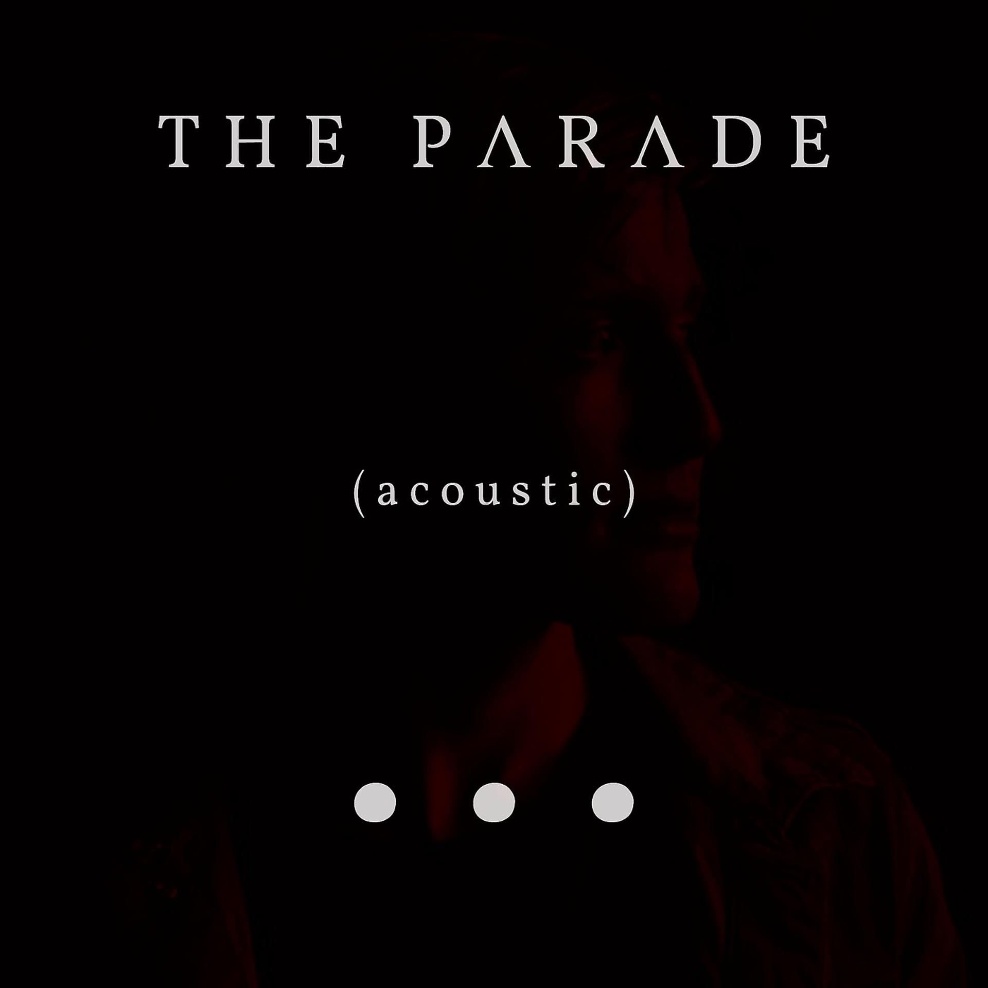 Постер альбома The Parade (Acoustic)