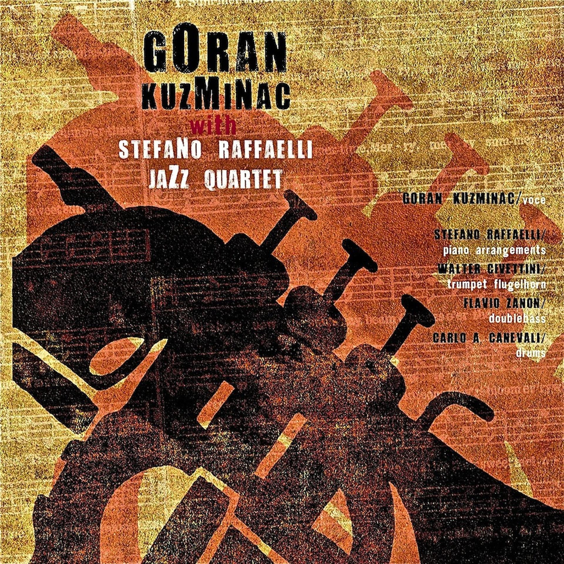 Постер альбома Goran Kuzminac with Stefano Raffaelli Jazz Quartet