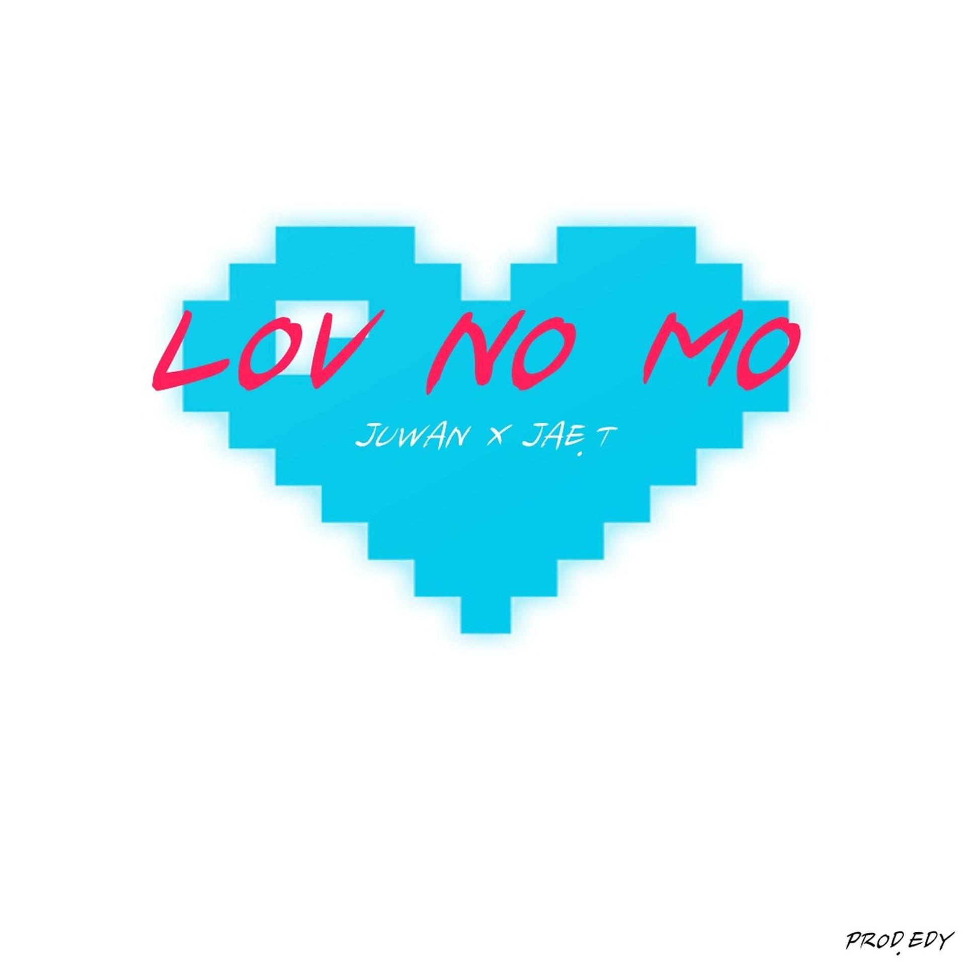 Постер альбома Lov No Mo (feat. Jae.T)