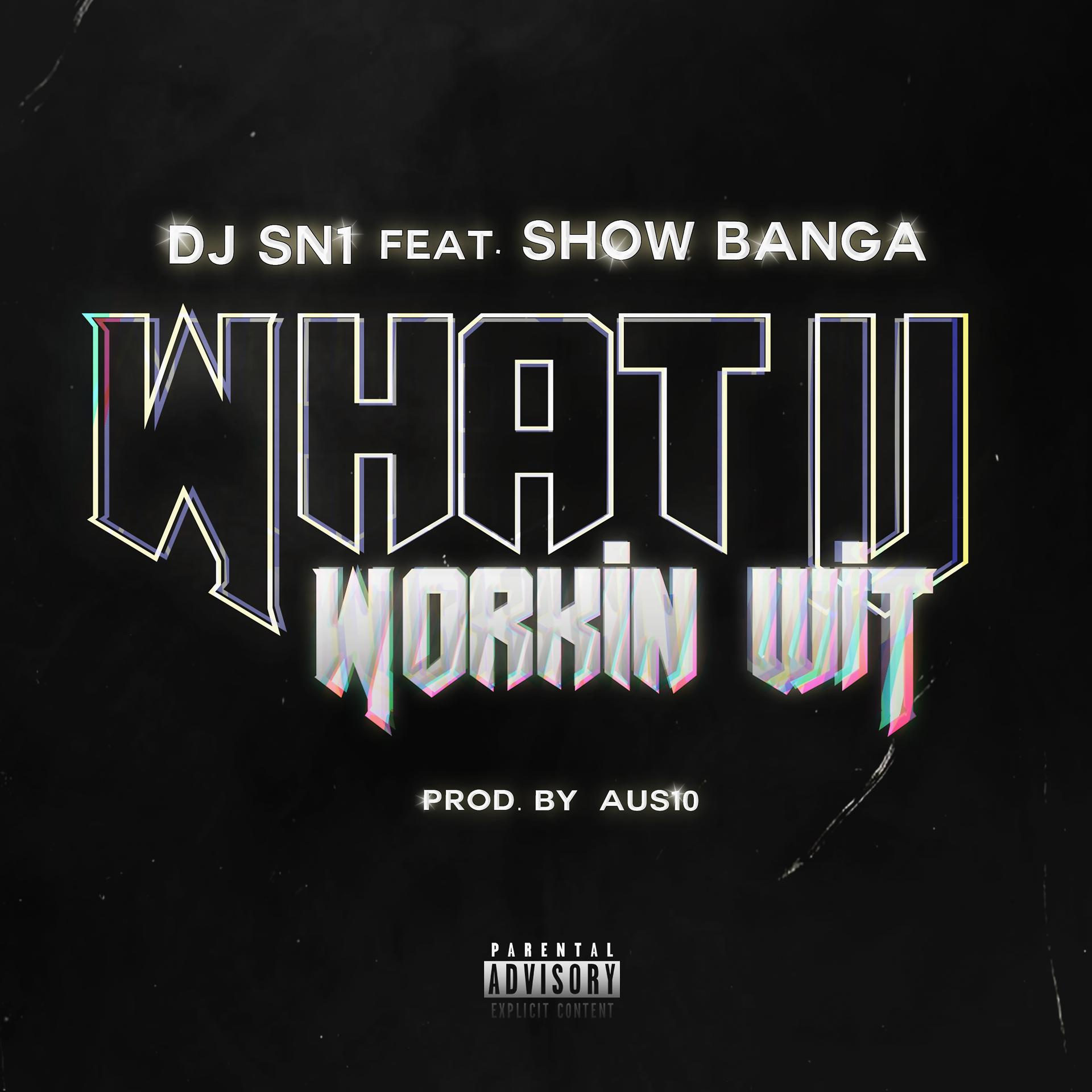Постер альбома What U Workin' Wit (feat. Show Banga)