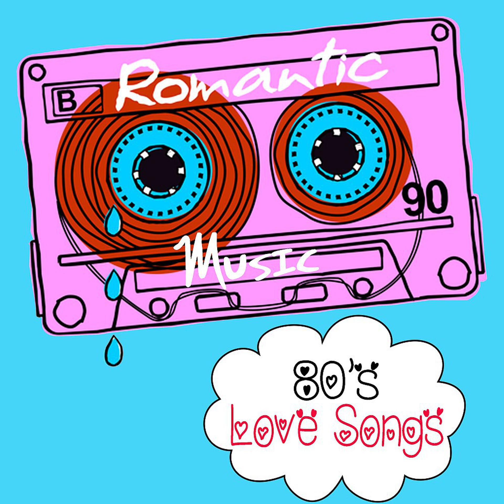 Постер альбома 80's Love Songs: Romantic Music