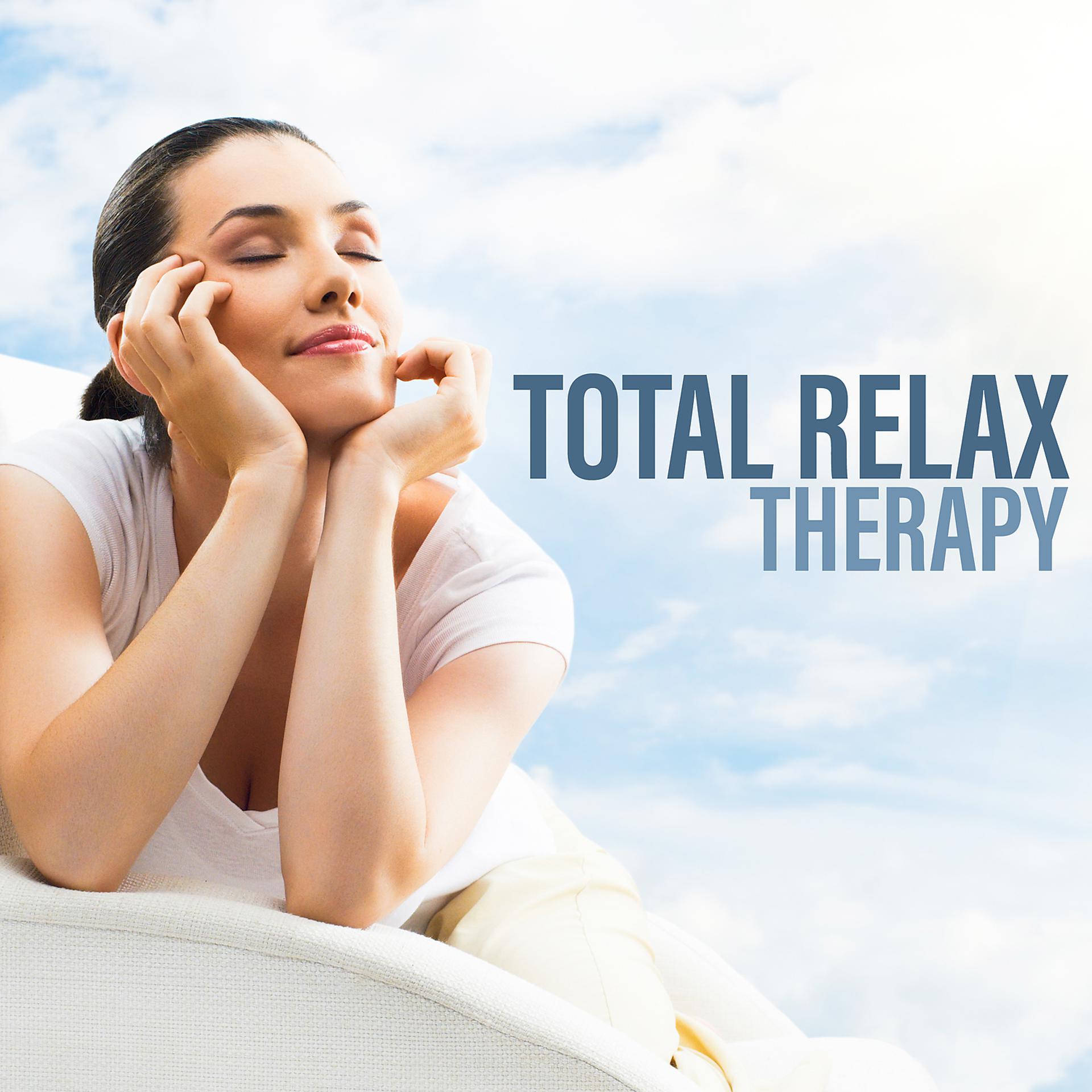 Постер альбома Total Relax Therapy: Tranquility Space for Spa, Massage, Relaxation