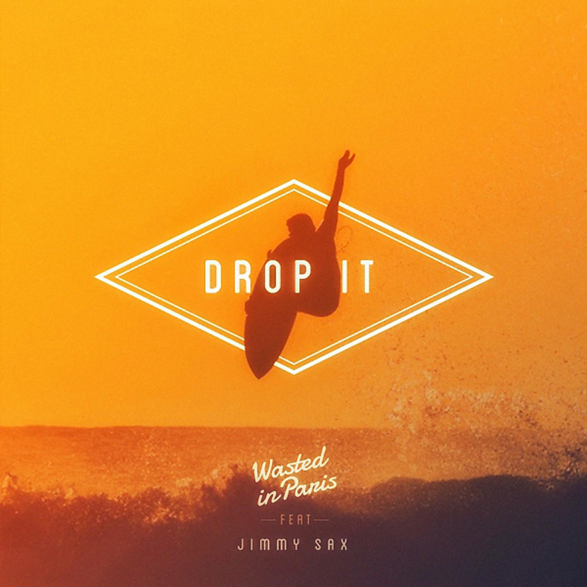 Постер альбома Drop It (feat. Jimmy Sax)