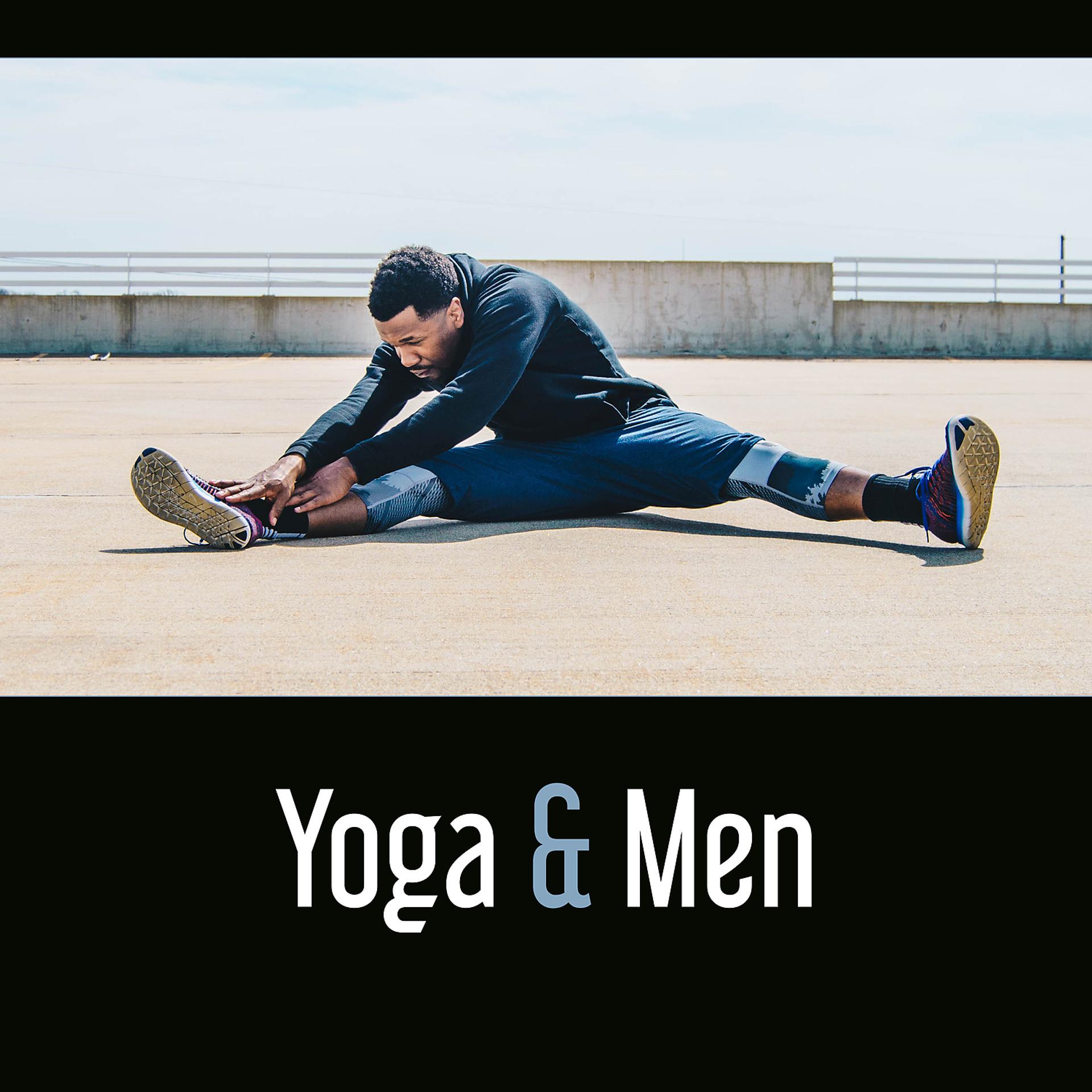 Постер альбома Yoga & Men – Best 50 Tracks for Begginers, Easy Styles of Yoga, Keep Your Practice, Achieve Strength and Wellbeing, Yoga for Everyone