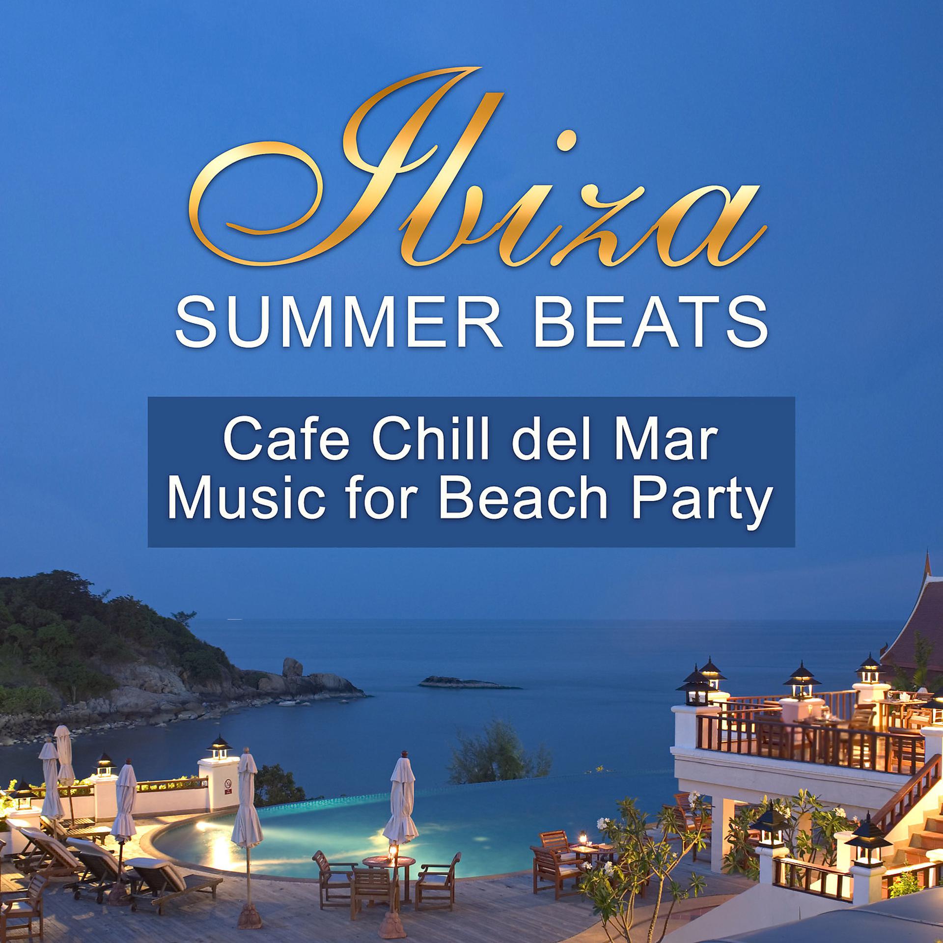 Постер альбома Ibiza Summer Beats: Cafe Chill del Mar, Music for Beach Party & Holiday Relax, Copacabana Deep Bounce