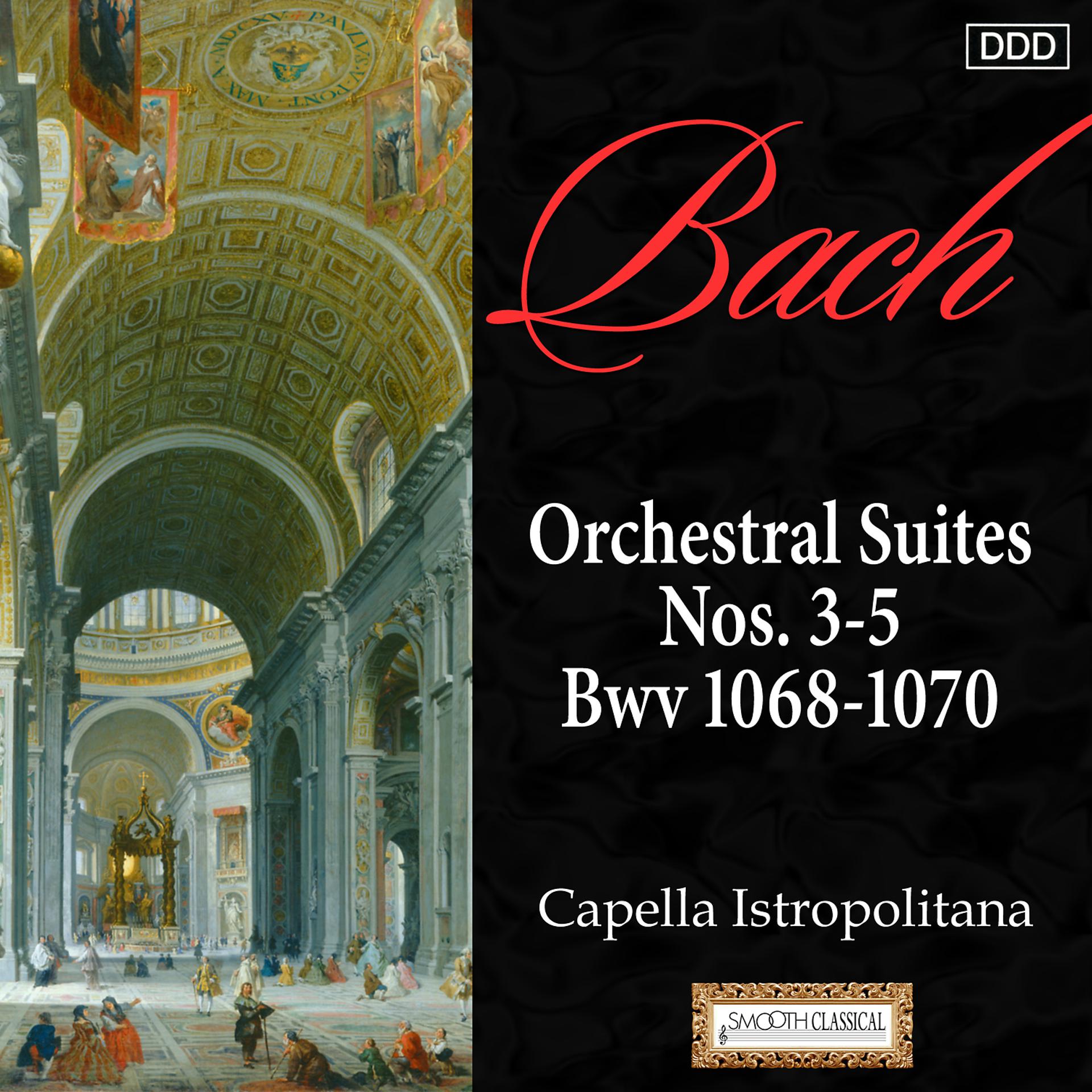 Постер альбома Bach, J.S.: Orchestral Suites Nos. 3-5, Bwv 1068-1070