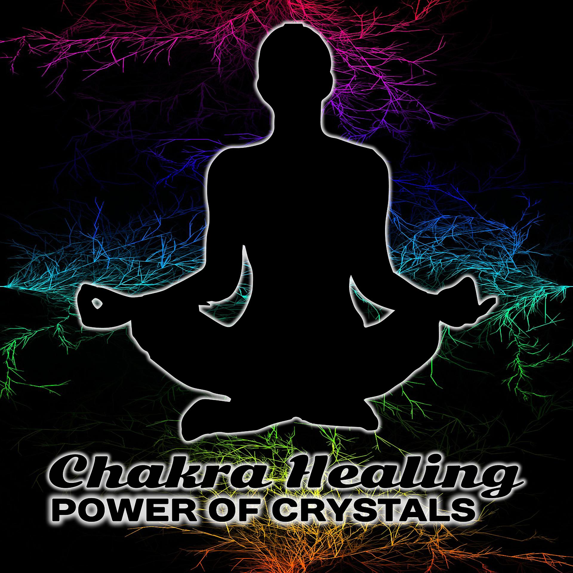 Постер альбома Chakra Healing: Power of Crystals, Meditation & Yoga Music, Soothing Nature Sounds for Mind, Body & Soul, Reiki Touch