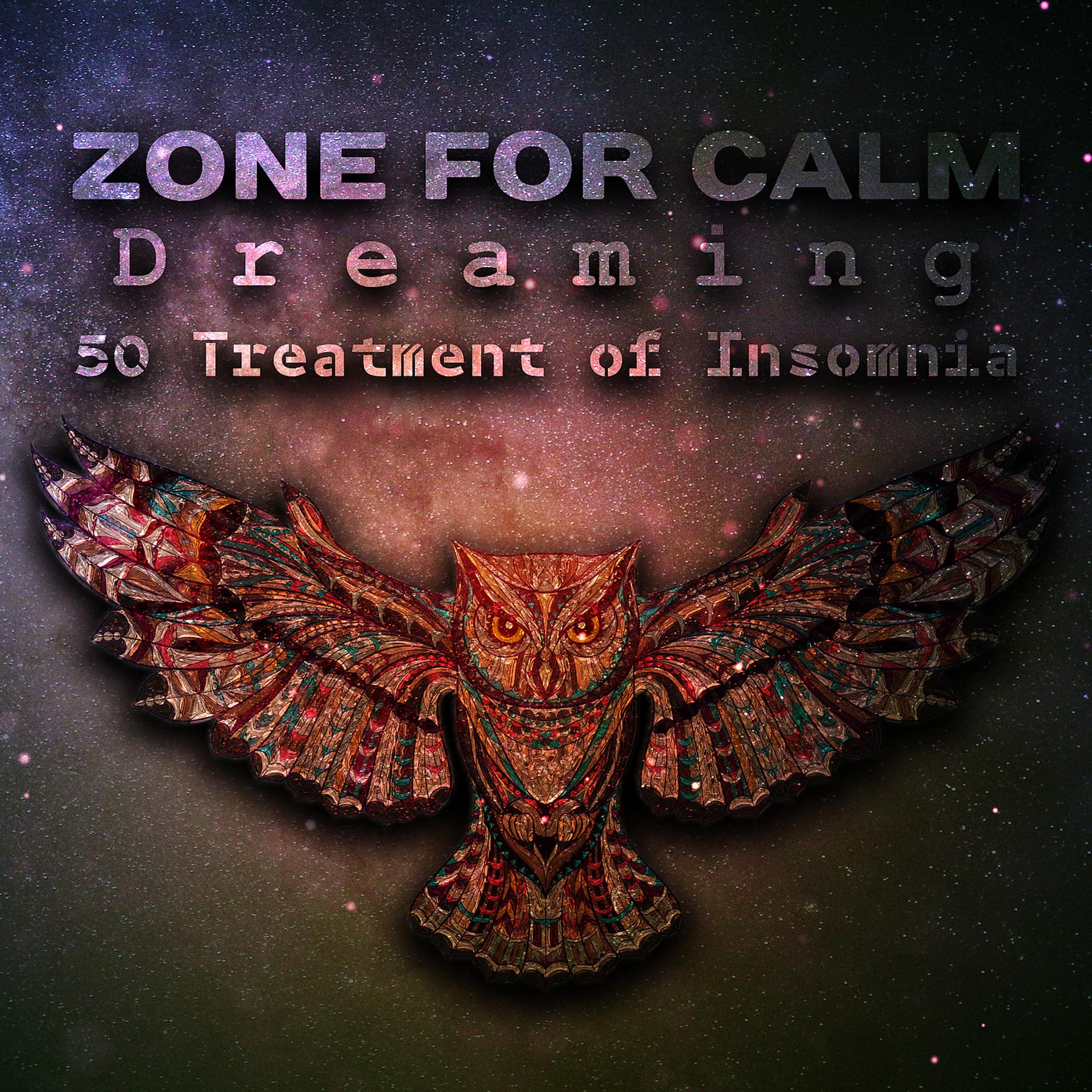 Постер альбома Zone for Calm Dreaming: 50 Treatment of Insomnia, Soothing Sounds for Trouble Sleeping, Bedtime Songs, Peaceful Night, Natural Sleep Aid