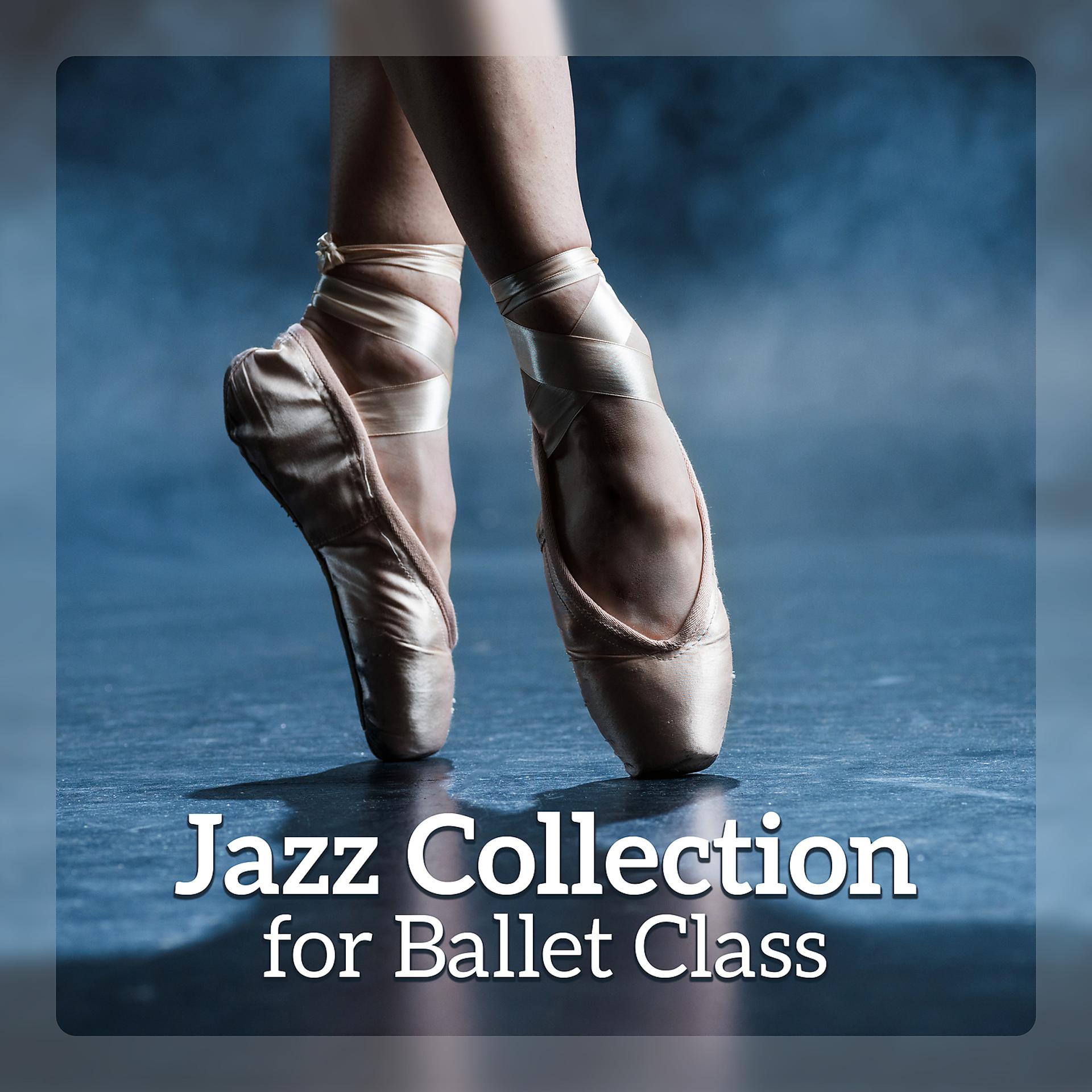 Постер альбома Jazz Collection for Ballet Class – Inspirational Piano Bar for Dance Lessons, Ballet Exercises, Ballet School Dance