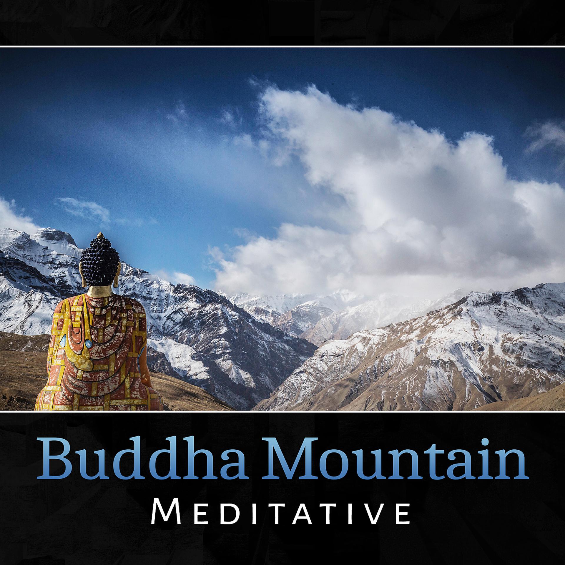 Постер альбома Buddha Mountain: Meditative – Ancient Mother Nature Sounds, Guided Imagery, Mysterious Forms, Recovery and Harmony