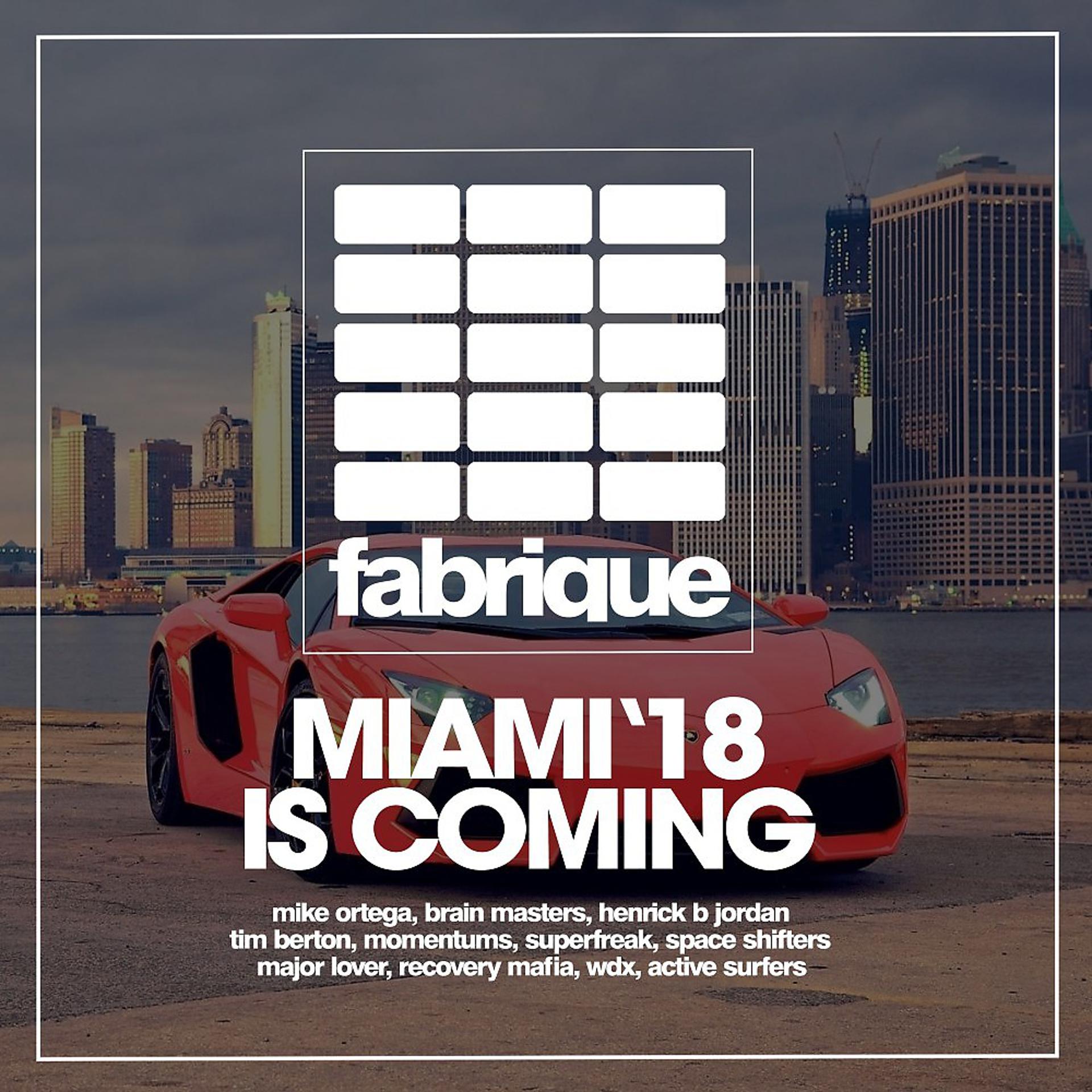 Постер альбома Miami Is Coming '18