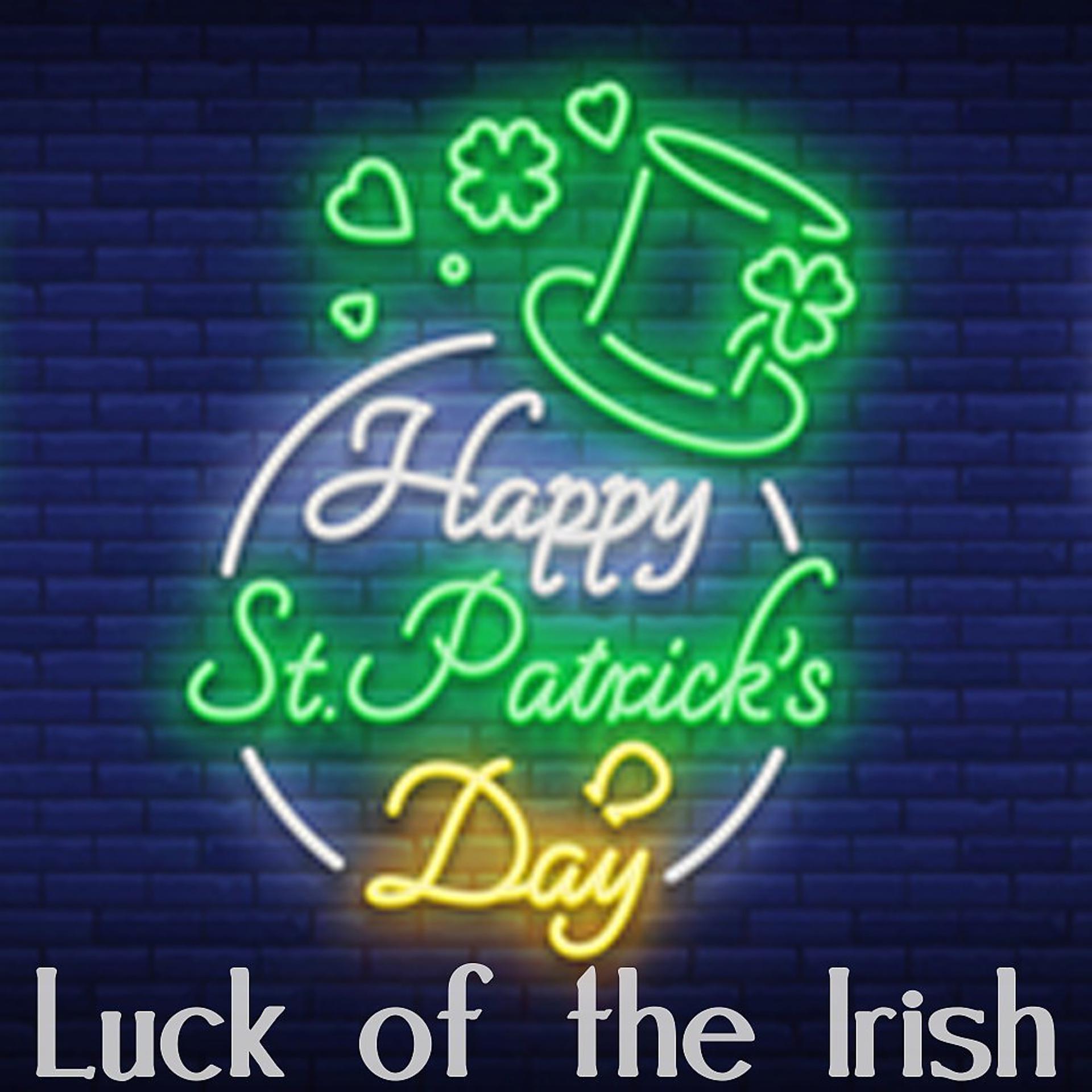 Постер альбома Luck of the Irish: Happy St. Patrick's Day