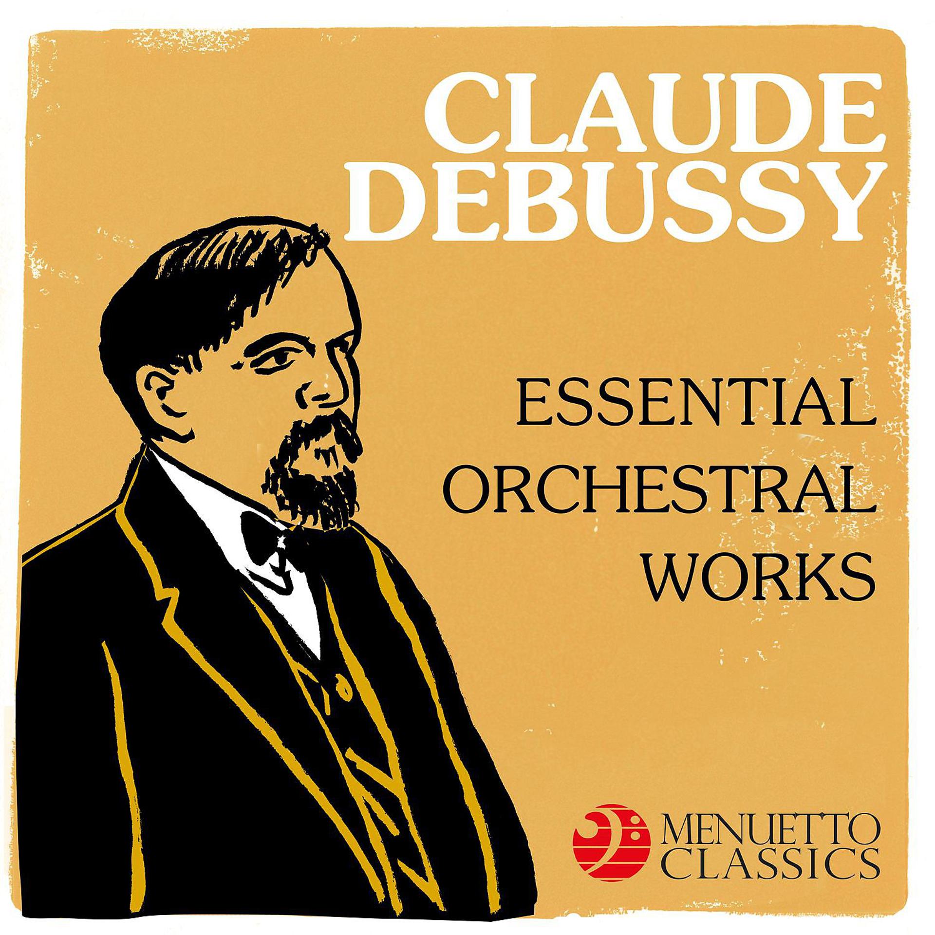 Постер альбома Claude Debussy: Essential Orchestral Works