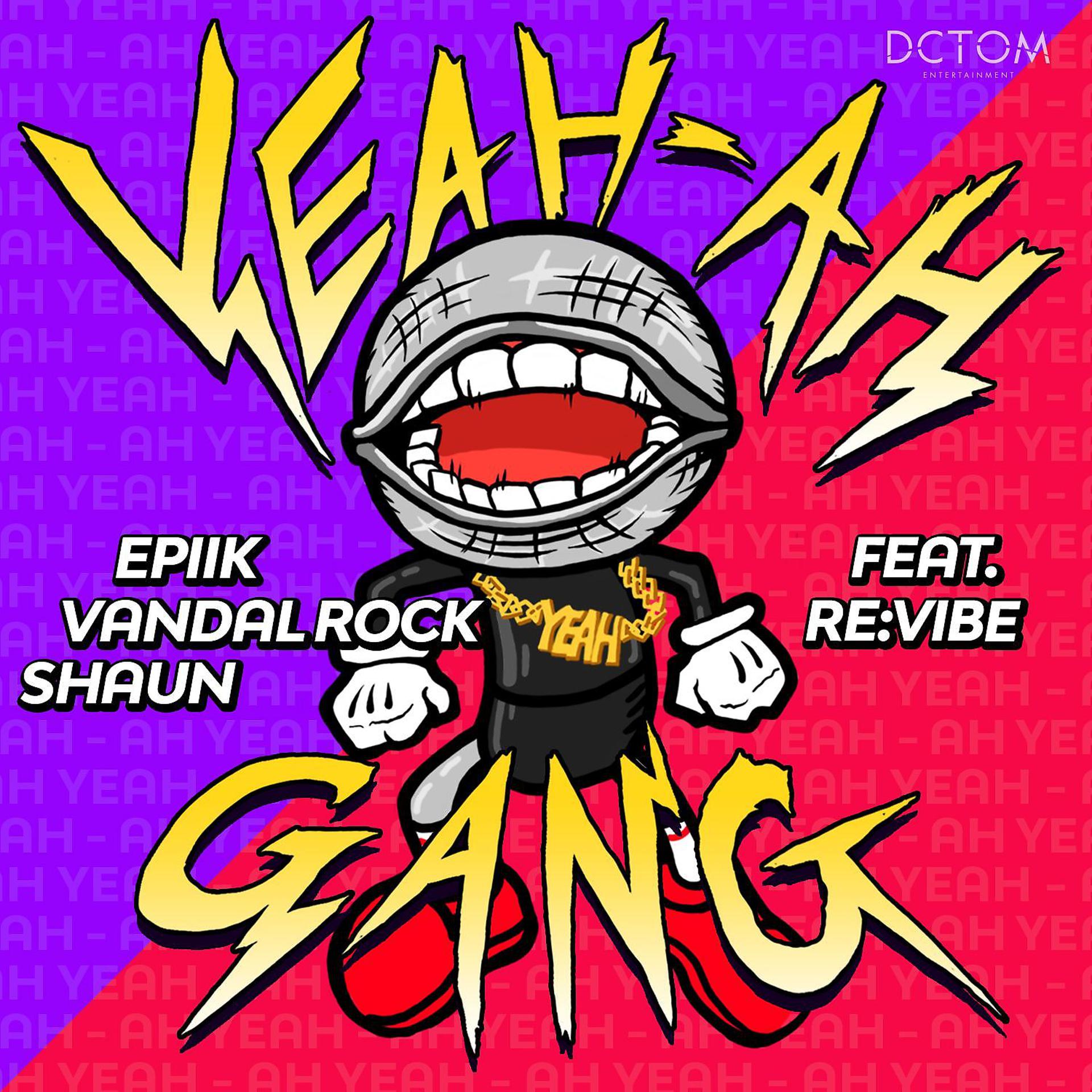 Постер альбома Yeah Ah Gang (feat. Revibe)