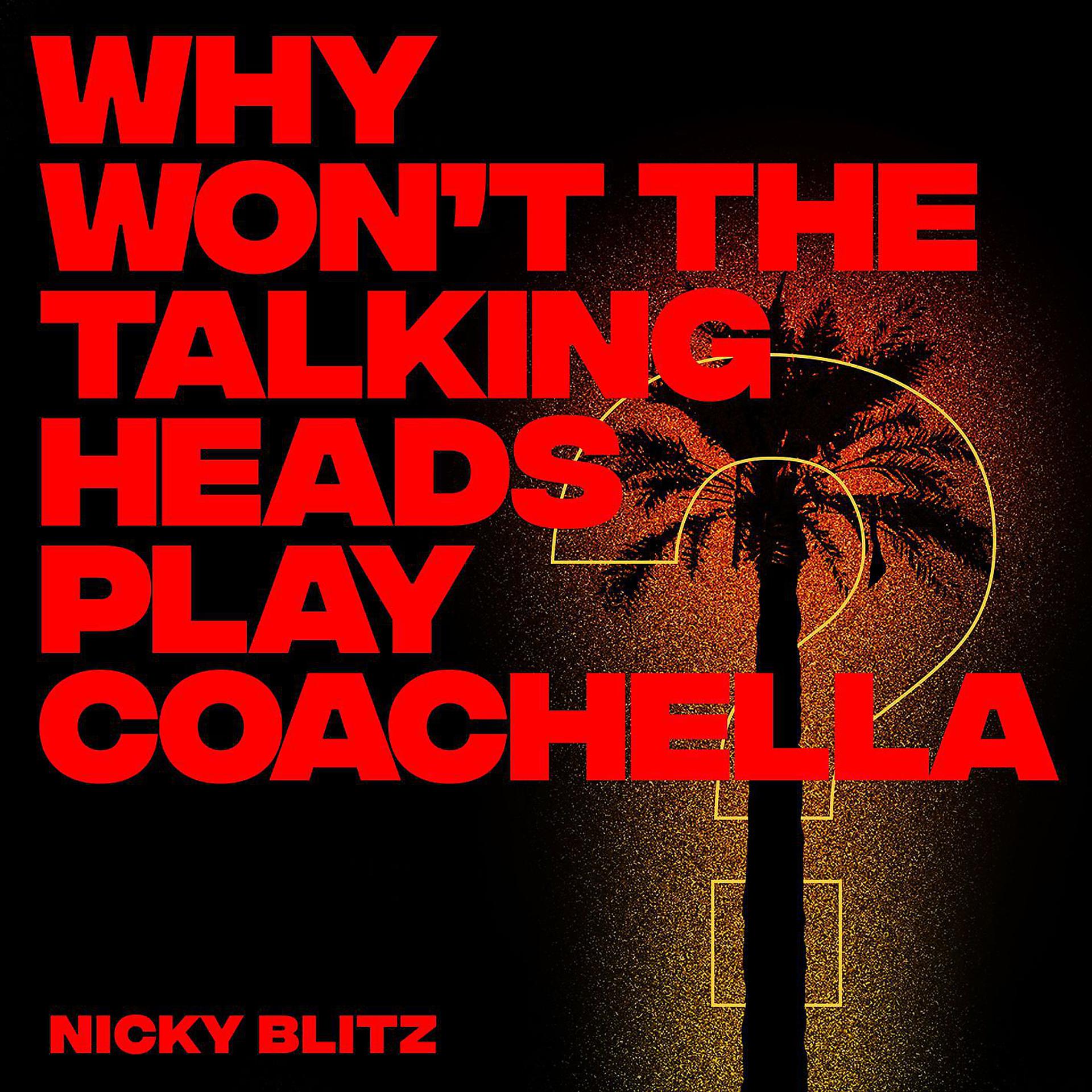 Постер альбома Why Won't The Talking Heads Play Coachella