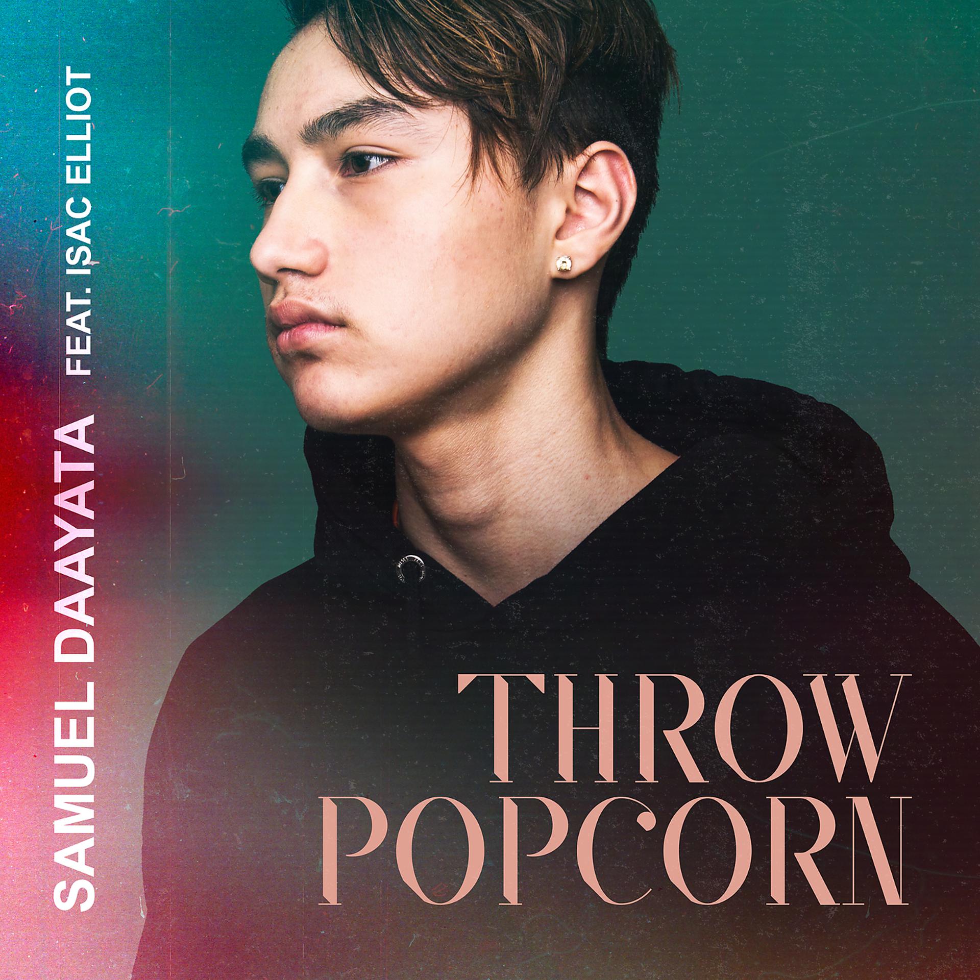 Постер к треку Samuel Daayata, Isac Elliot - Throw Popcorn