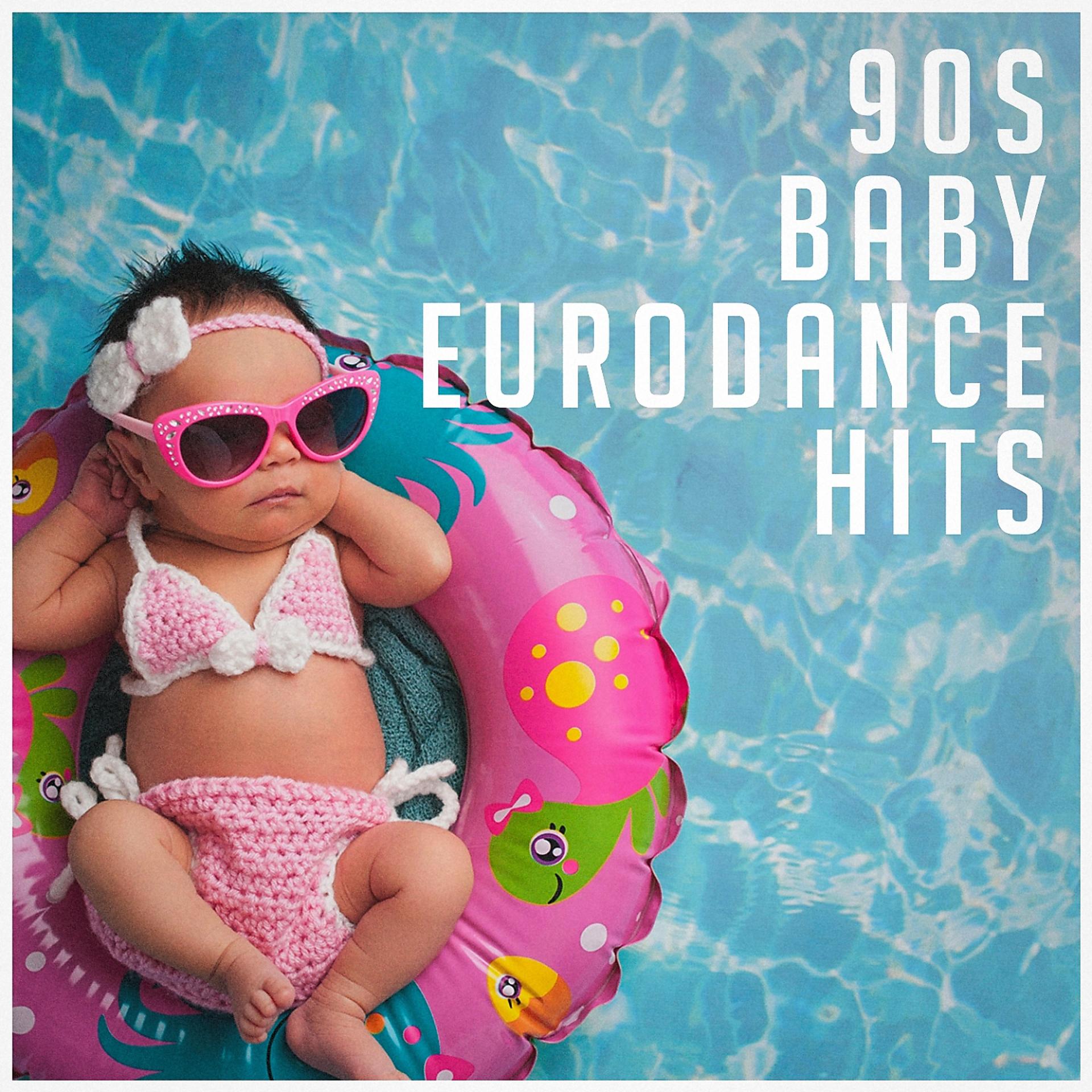 Постер альбома 90s Baby Eurodance Hits