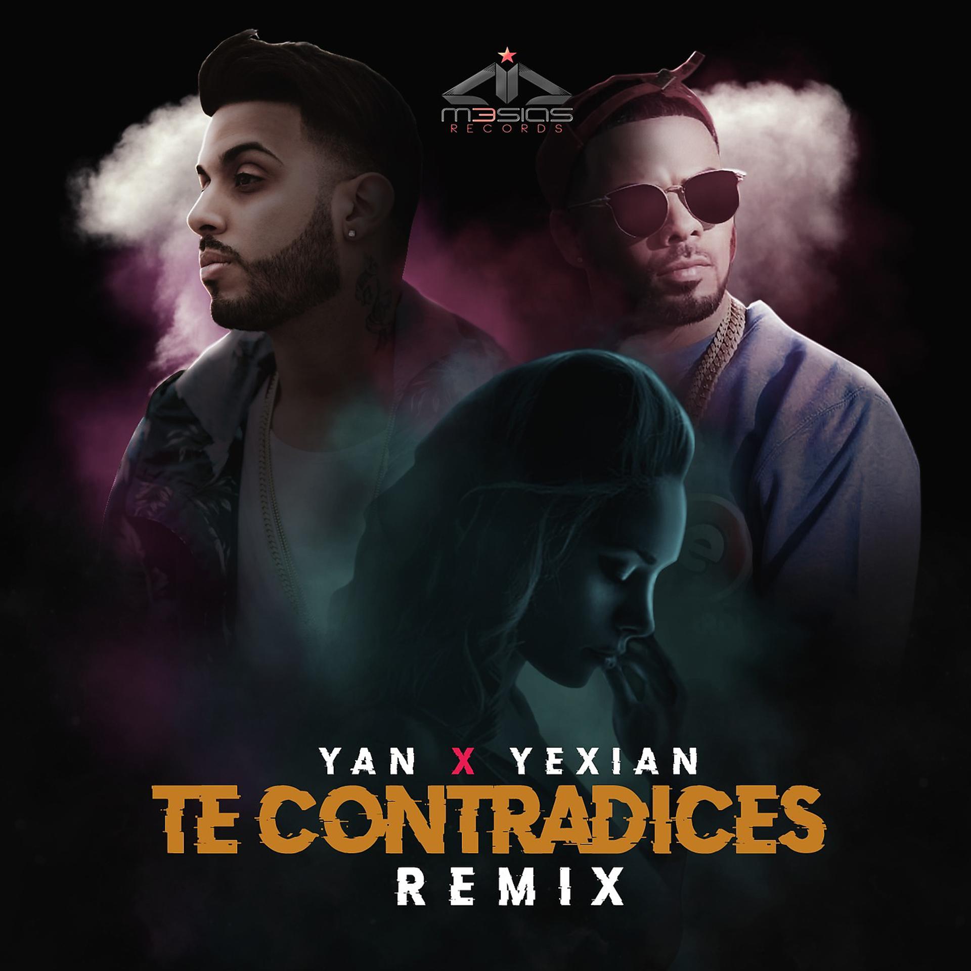 Постер альбома Te Contradices (Remix) [feat. Yexian]