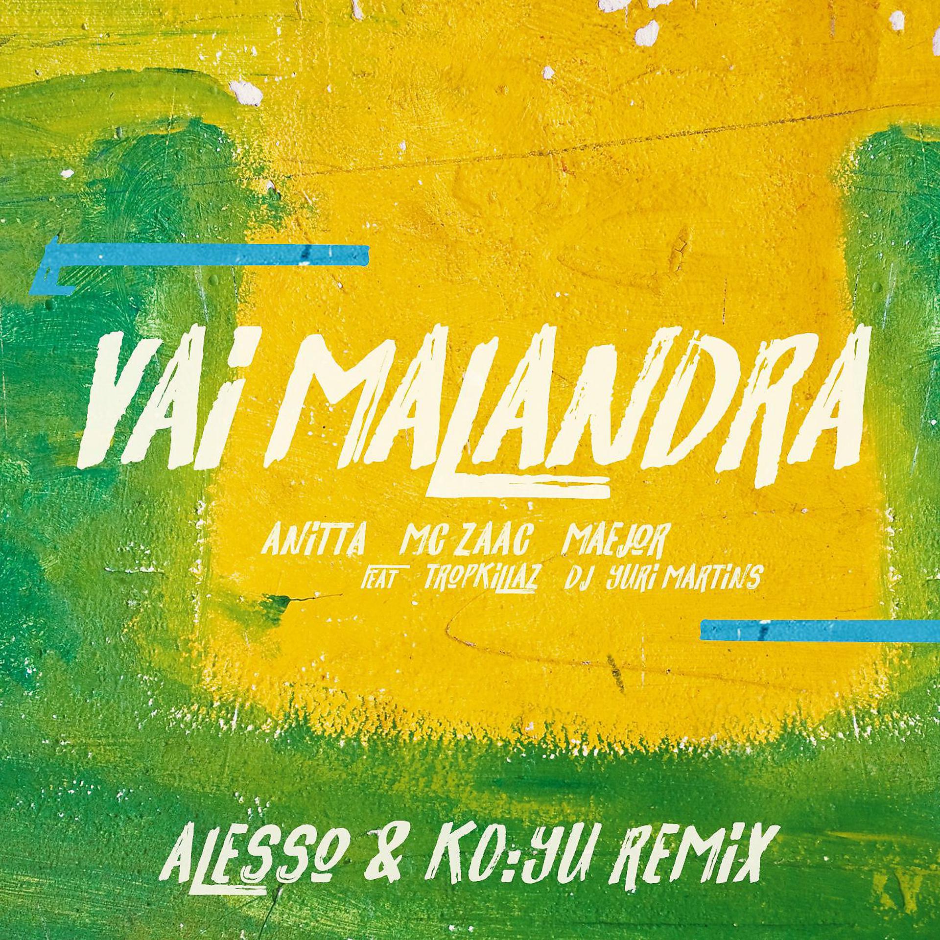 Постер альбома Vai Malandra (feat. Tropkillaz & DJ Yuri Martins, Alesso & KO:YU) [Remix]