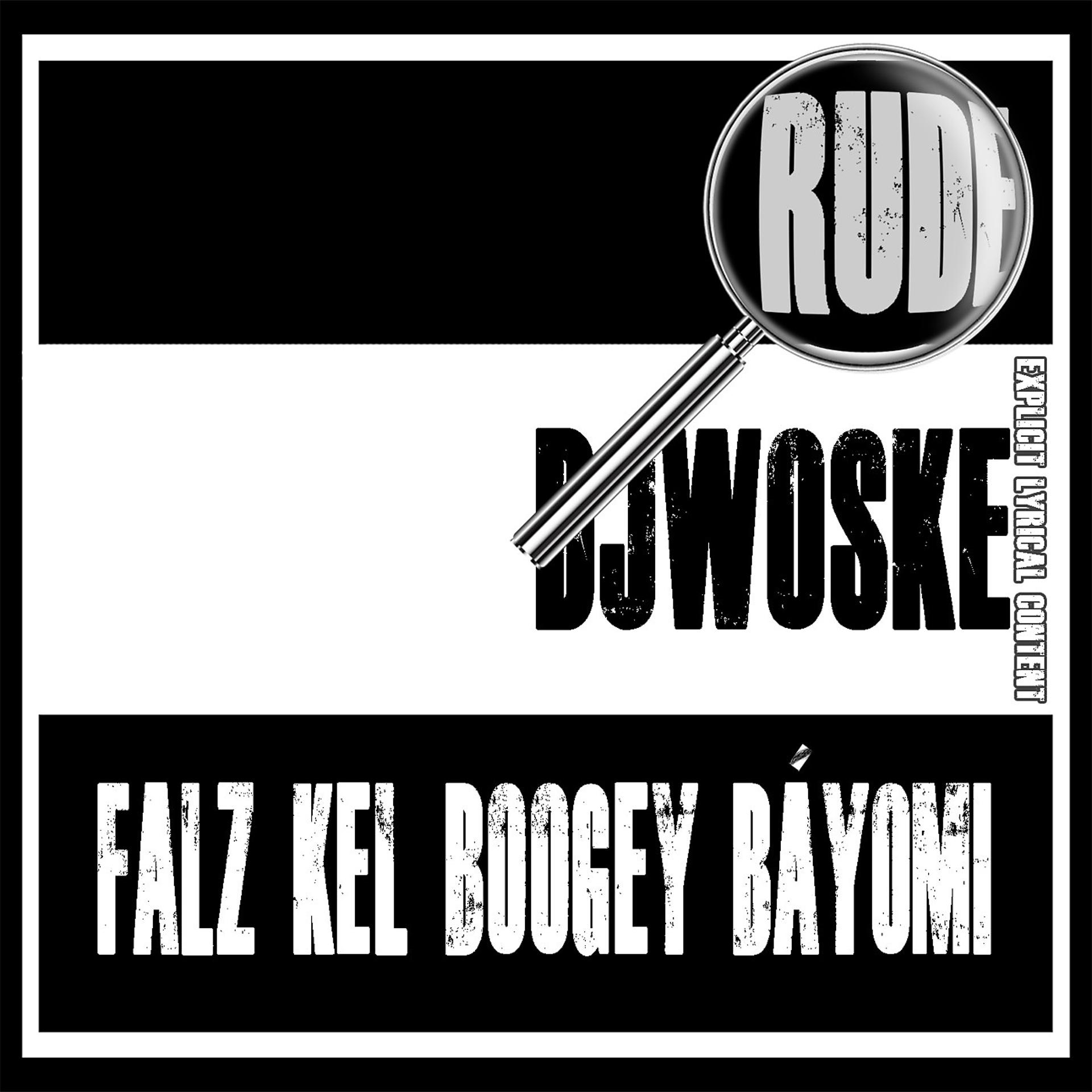 Постер альбома Rude (feat. Falz, Kel, Boogey & Bayomi)
