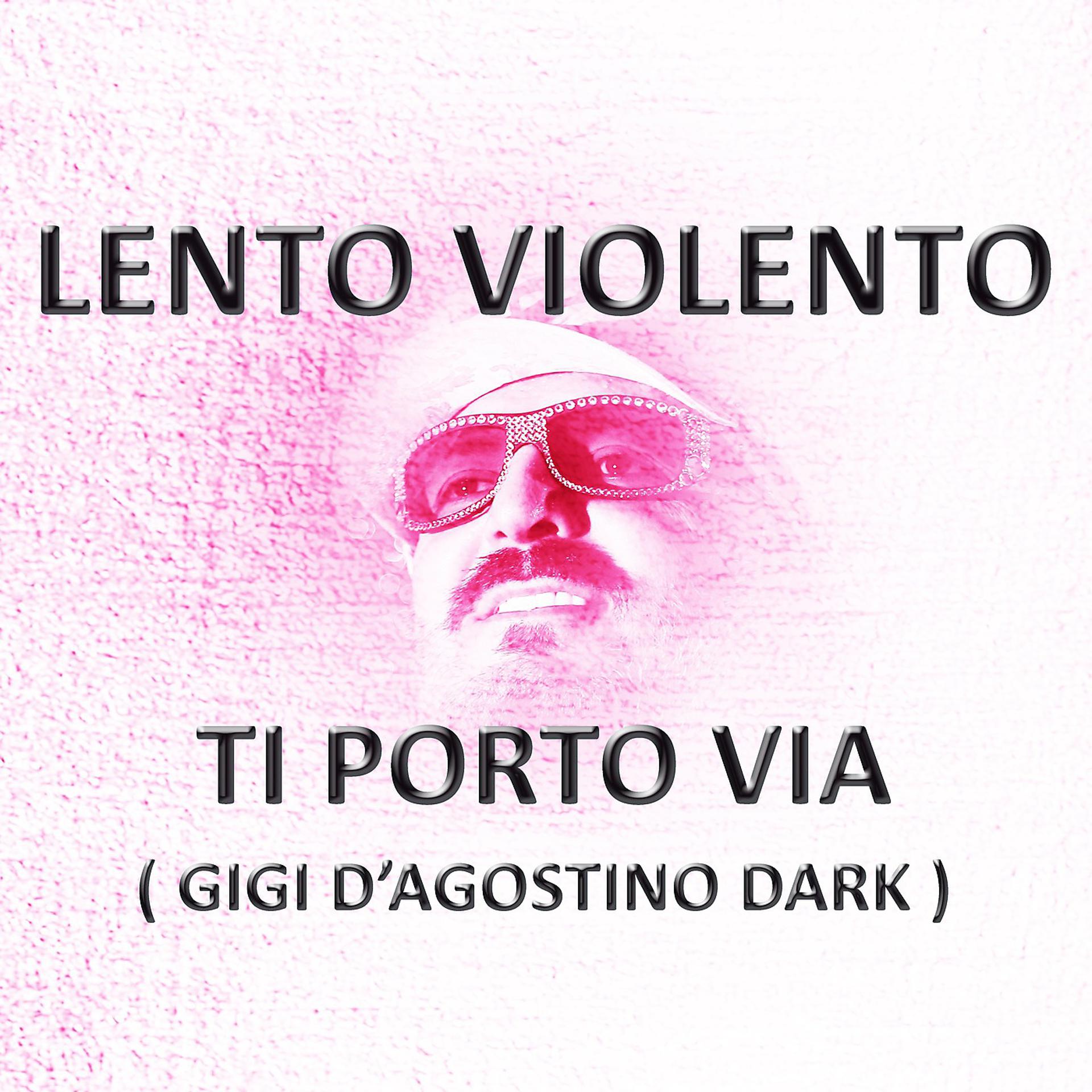 Постер альбома Ti porto via (Gigi D'Agostino dark)