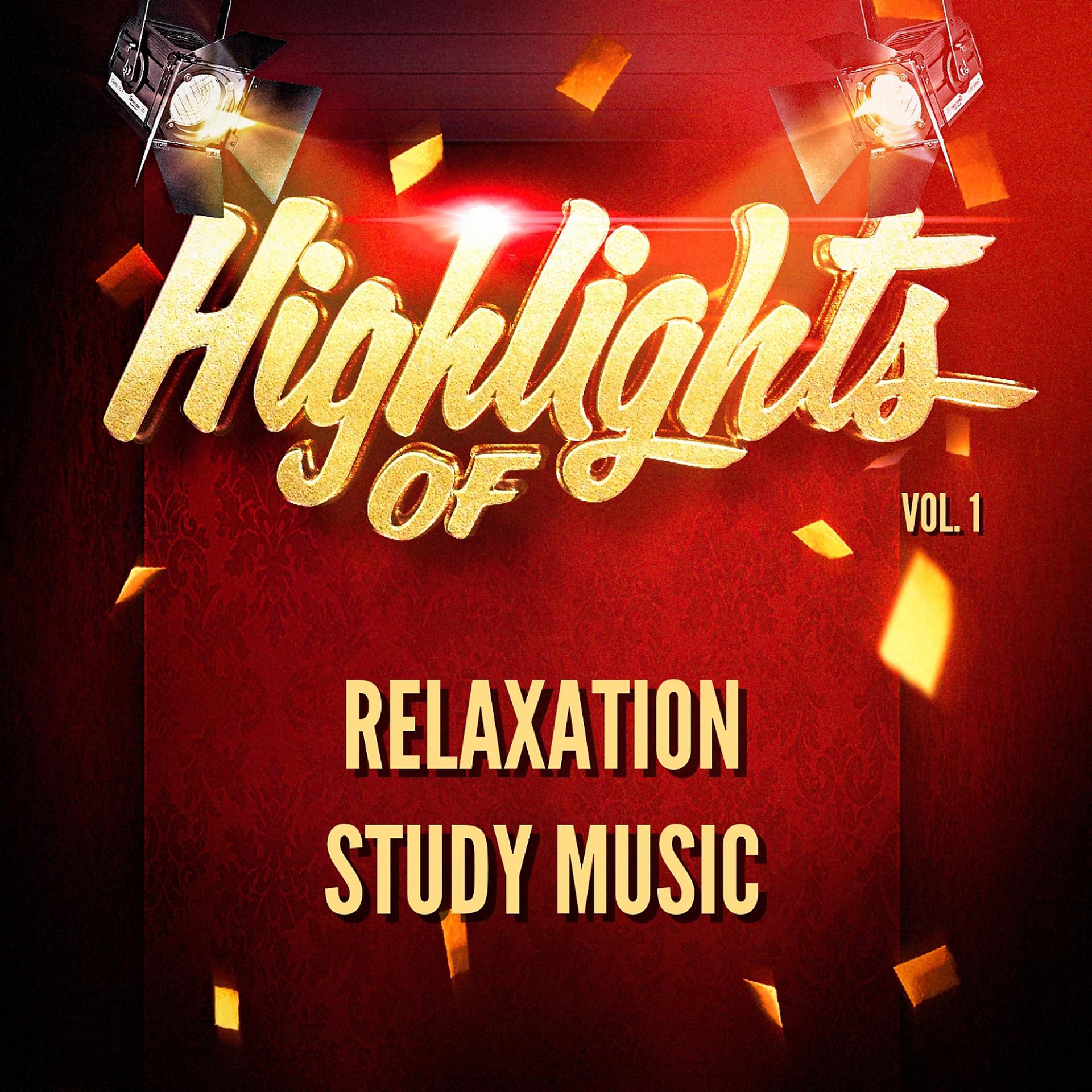 Постер альбома Highlights of Relaxation Study Music, Vol. 1