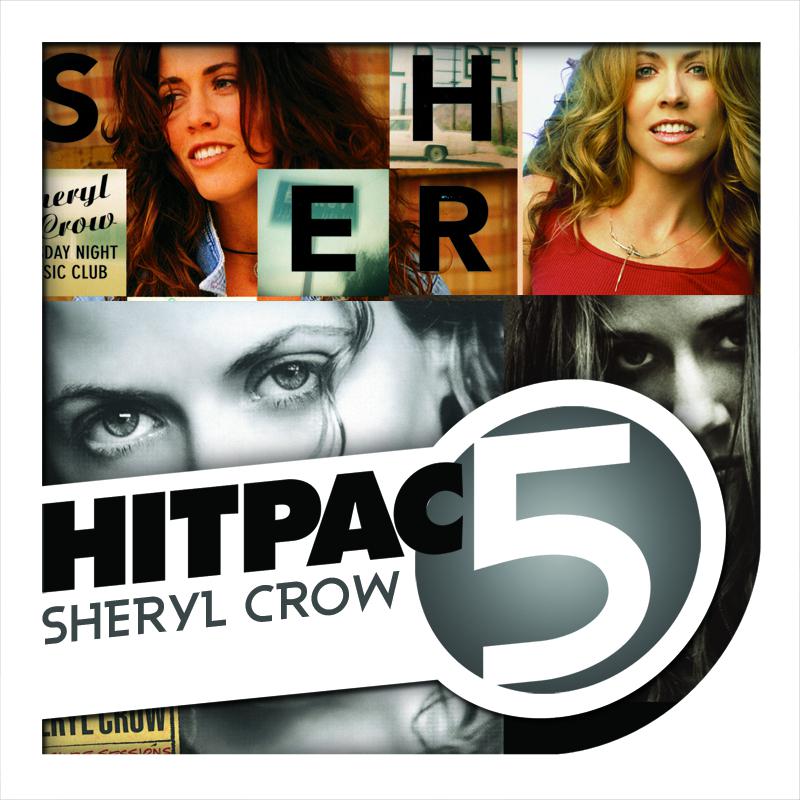 Постер альбома Sheryl Crow Hit Pac - 5 Series