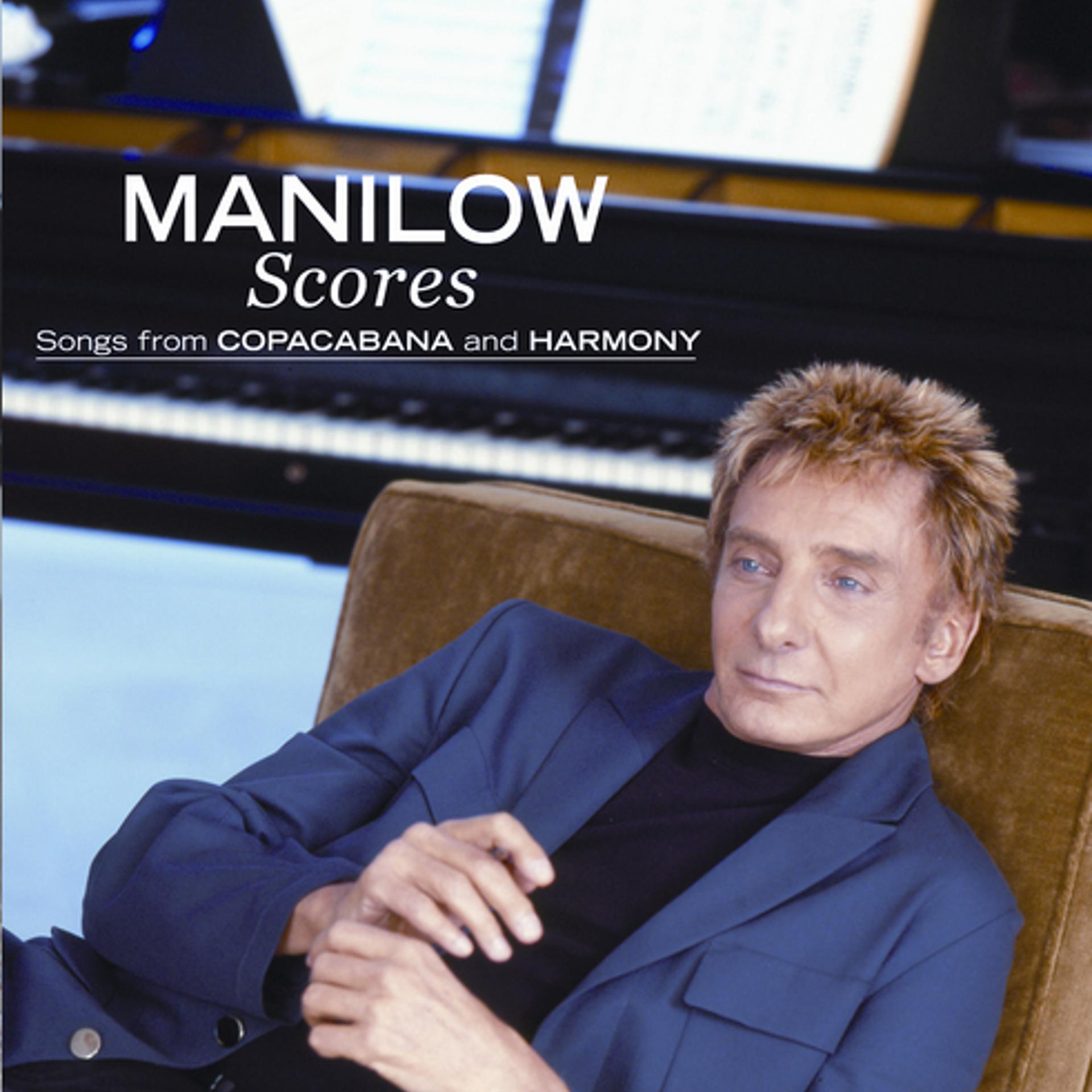 Постер альбома Scores: Songs From Copacabana And Harmony