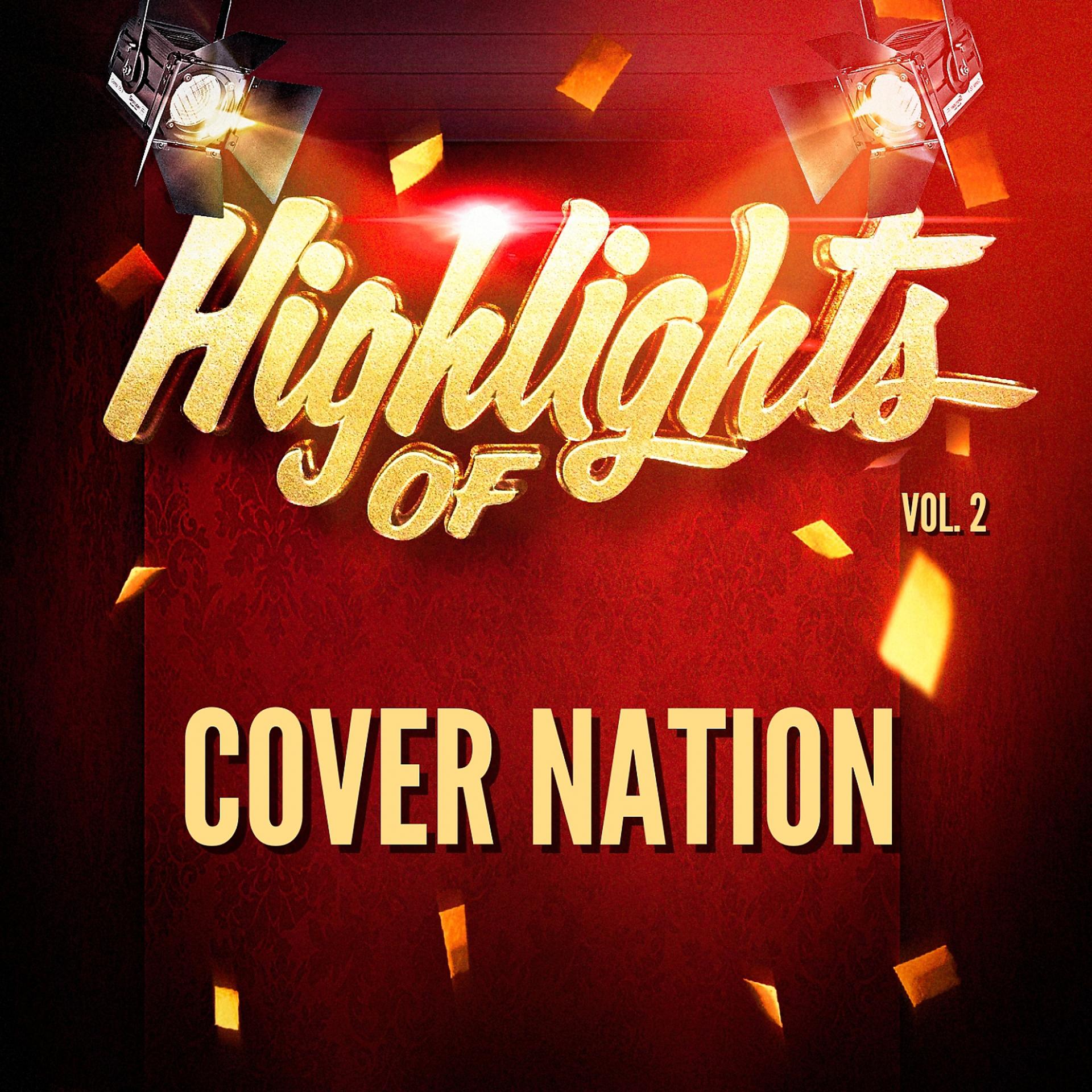 Постер альбома Highlights of Cover Nation, Vol. 2