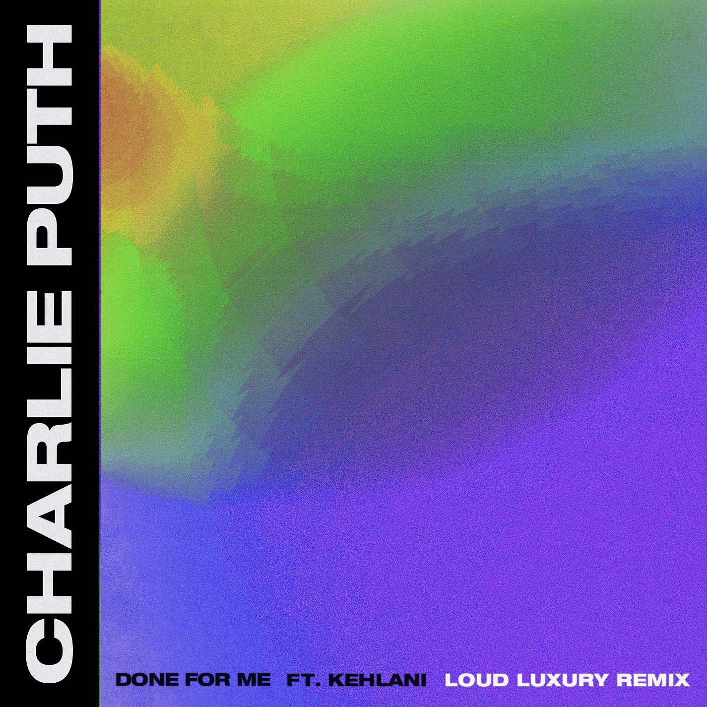 Постер альбома Done for Me (feat. Kehlani) [Loud Luxury Remix]