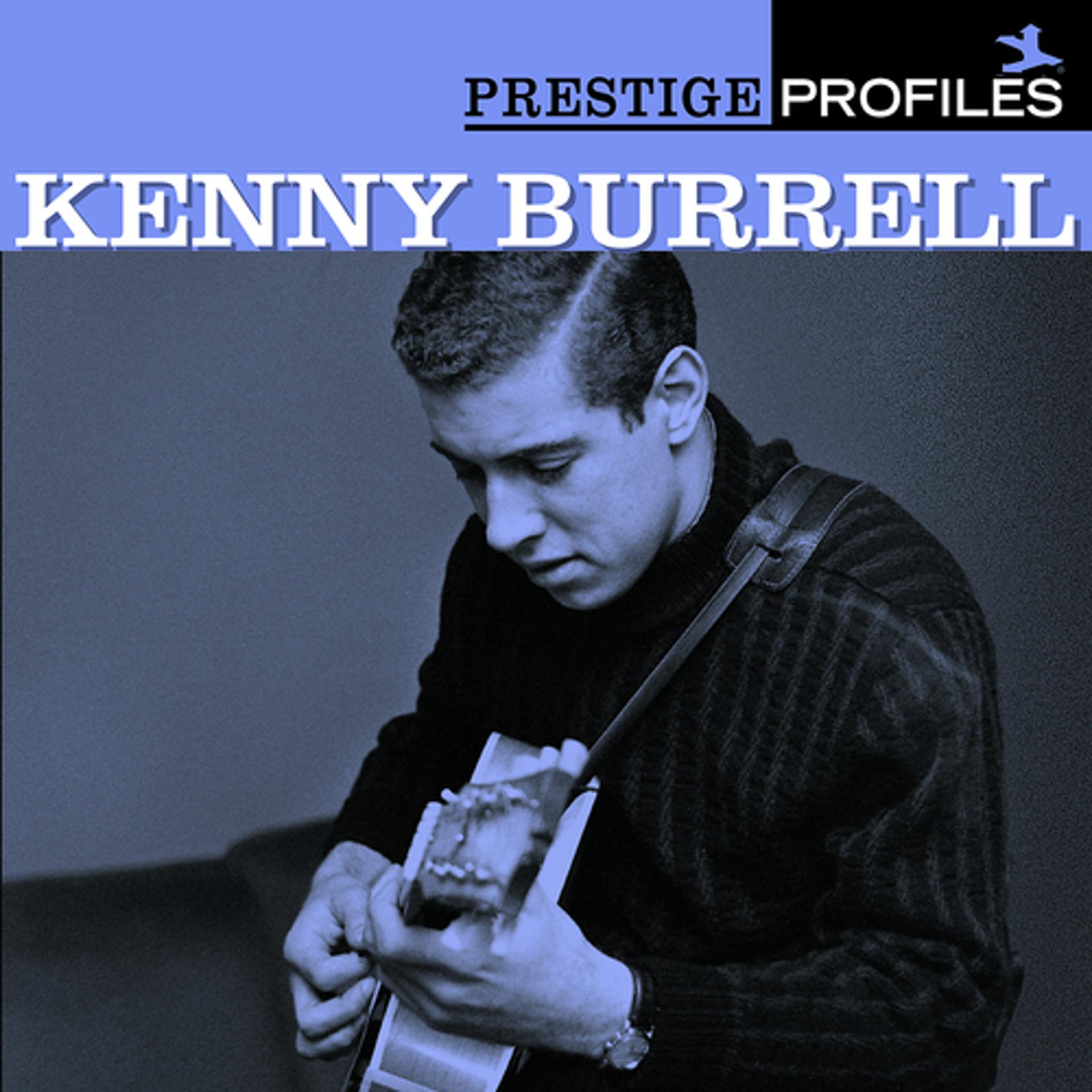 Постер альбома Prestige Profiles: Kenny Burrell