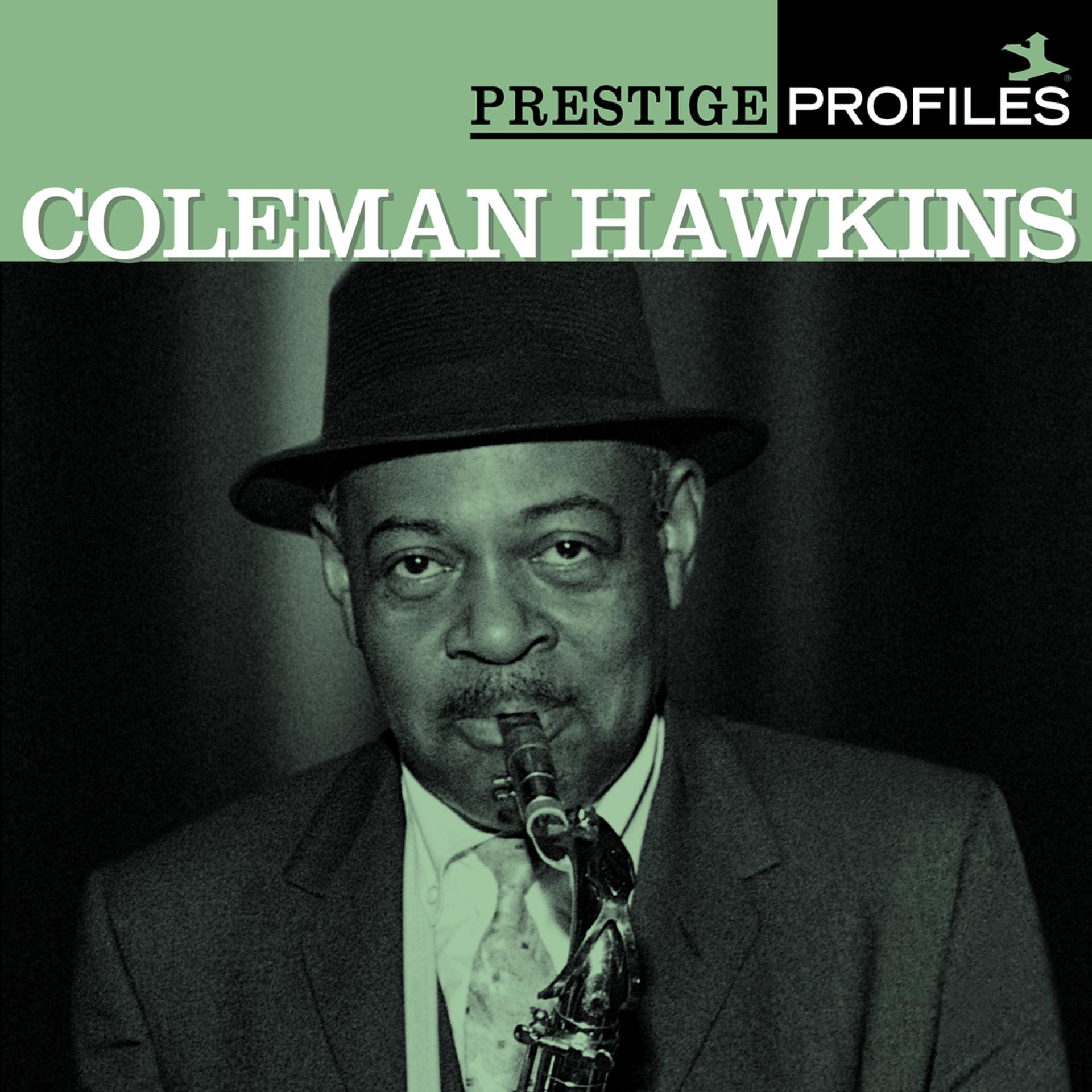 Постер альбома Prestige Profiles:  Coleman Hawkins