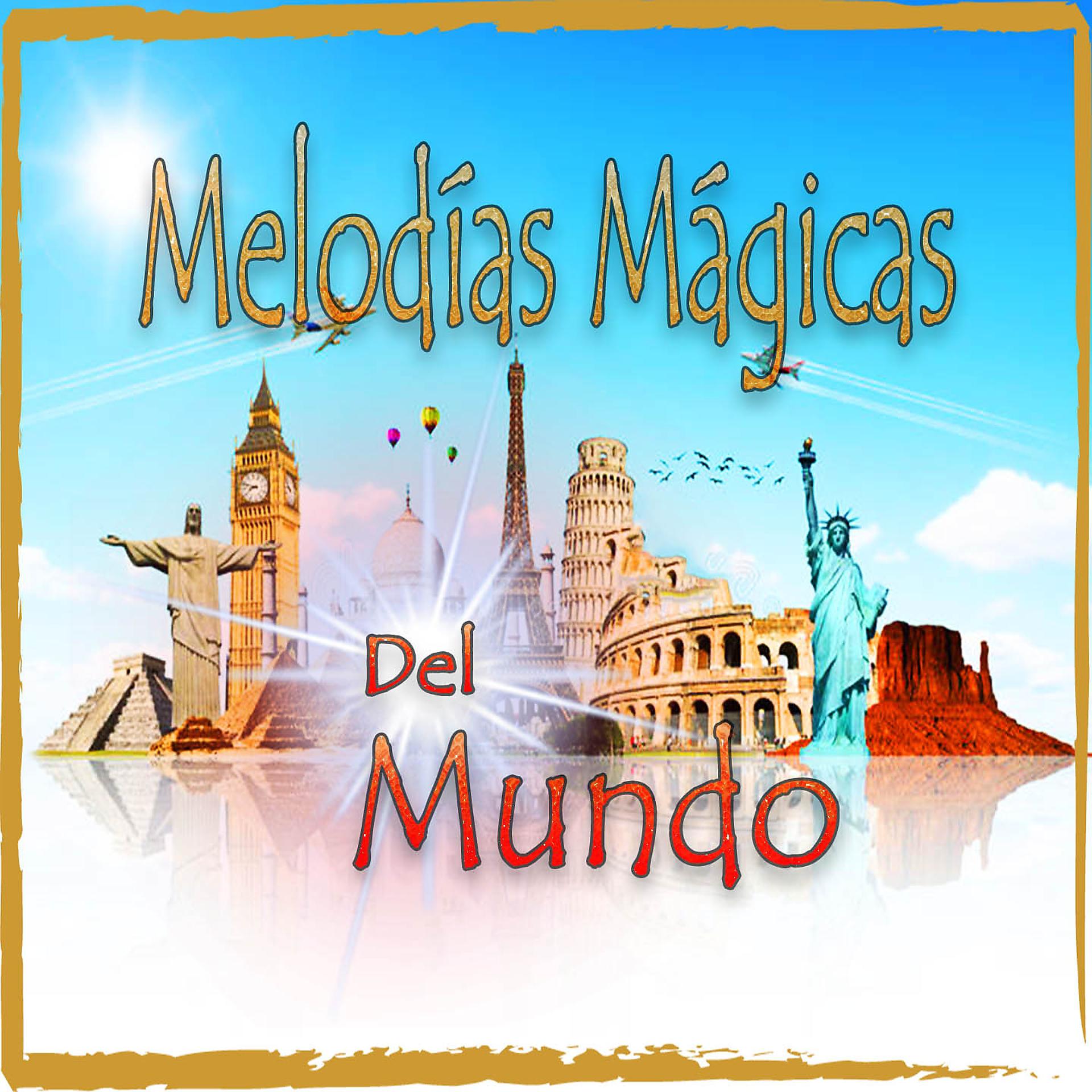 Постер альбома Melodías Mágicas del Mundo