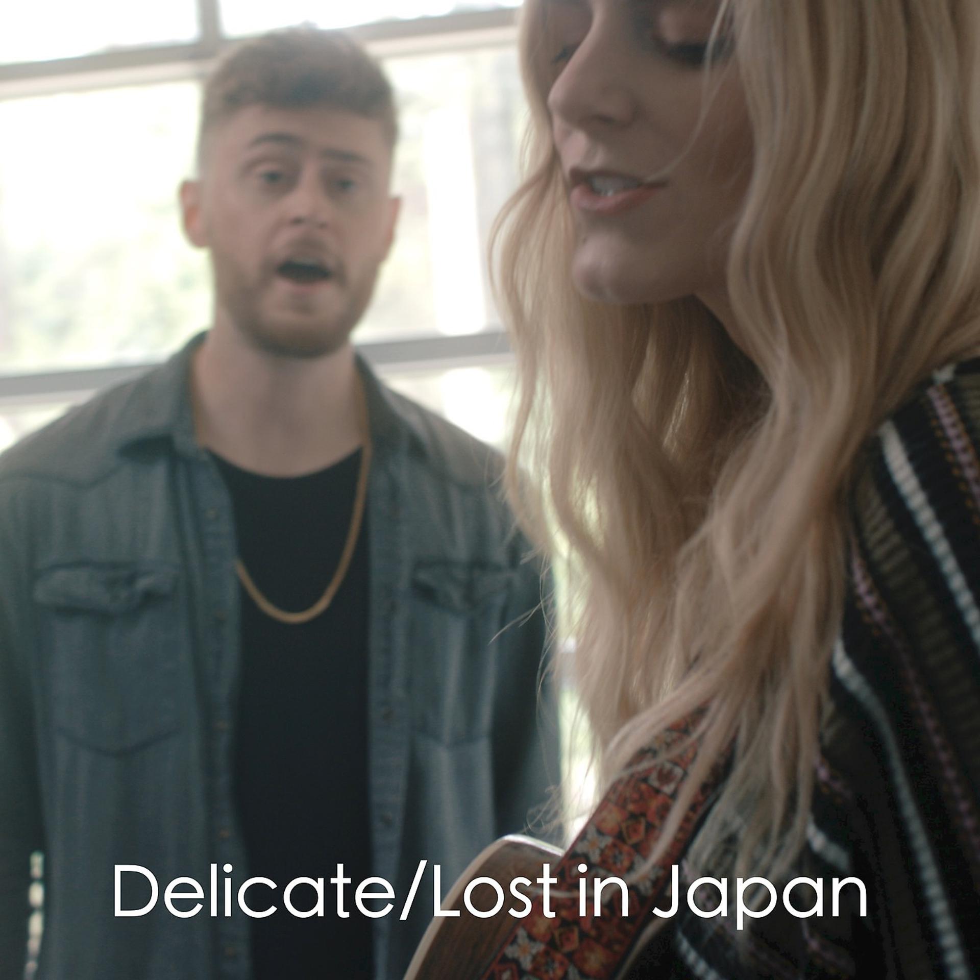 Постер альбома Delicate / Lost in Japan