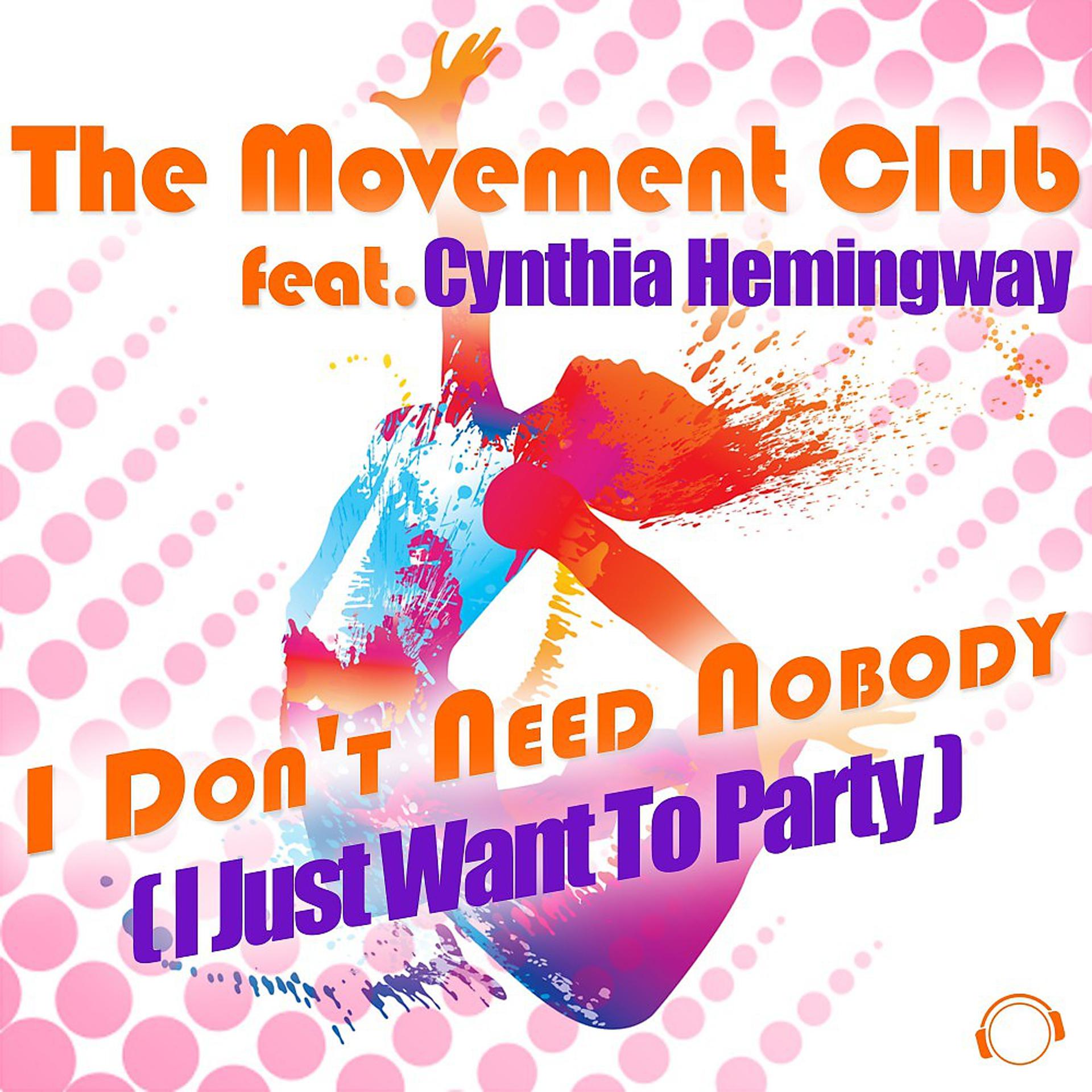Постер альбома I Don't Need Nobody (I Just Wanna Party)