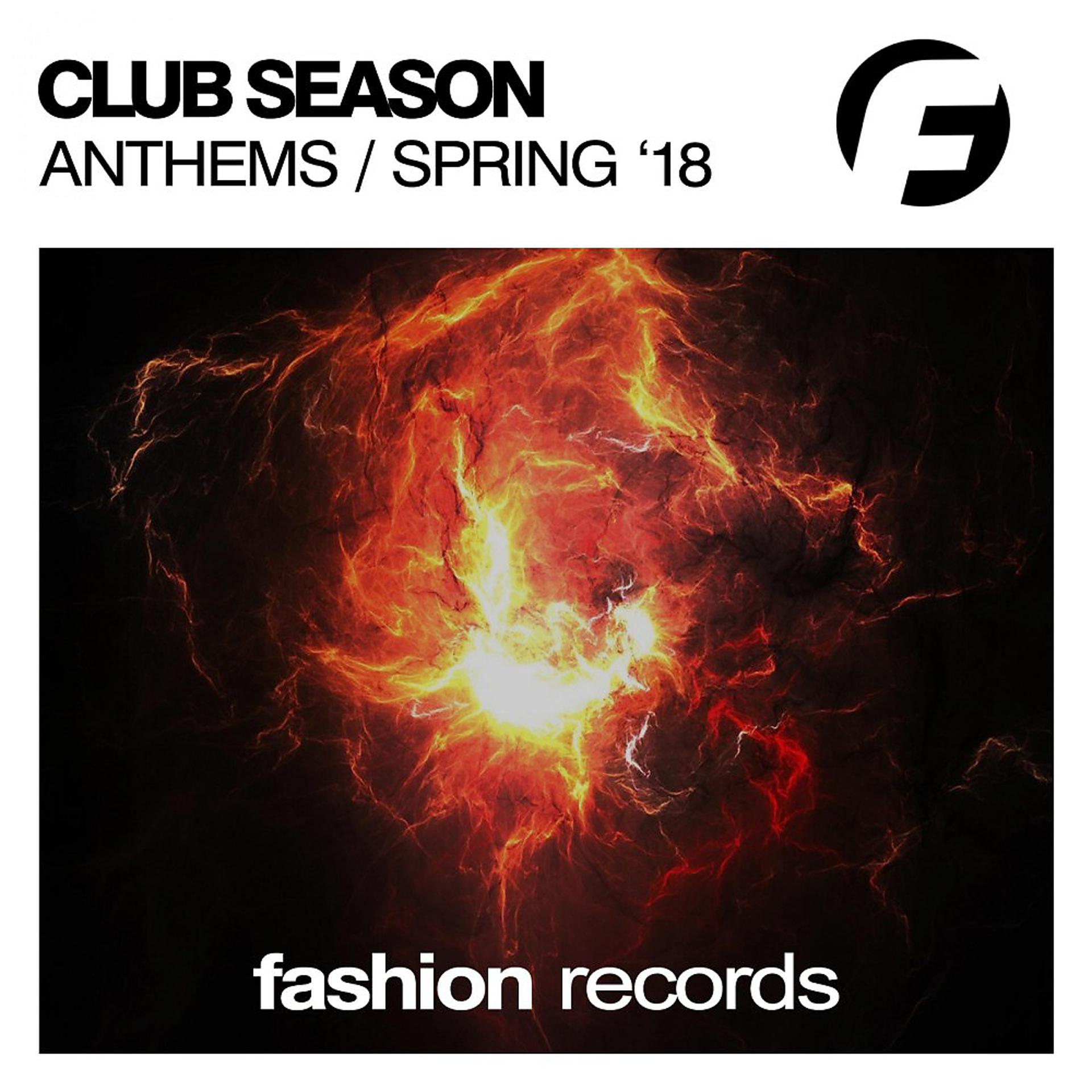 Постер альбома Club Season Anthems Spring '18