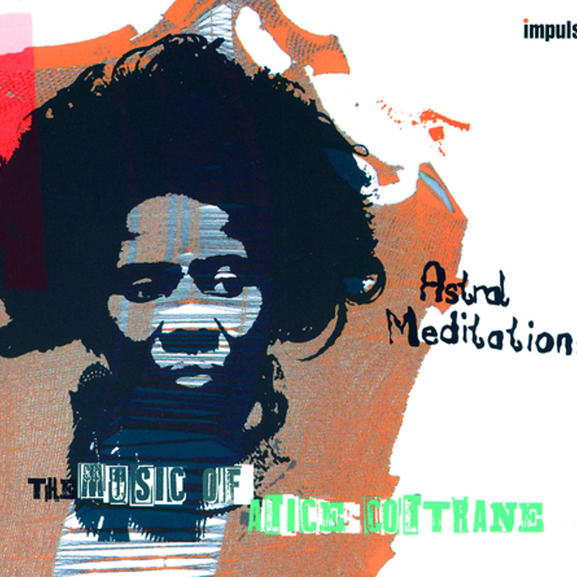 Постер альбома Astral Meditations: The Music Of Alice Coltrane